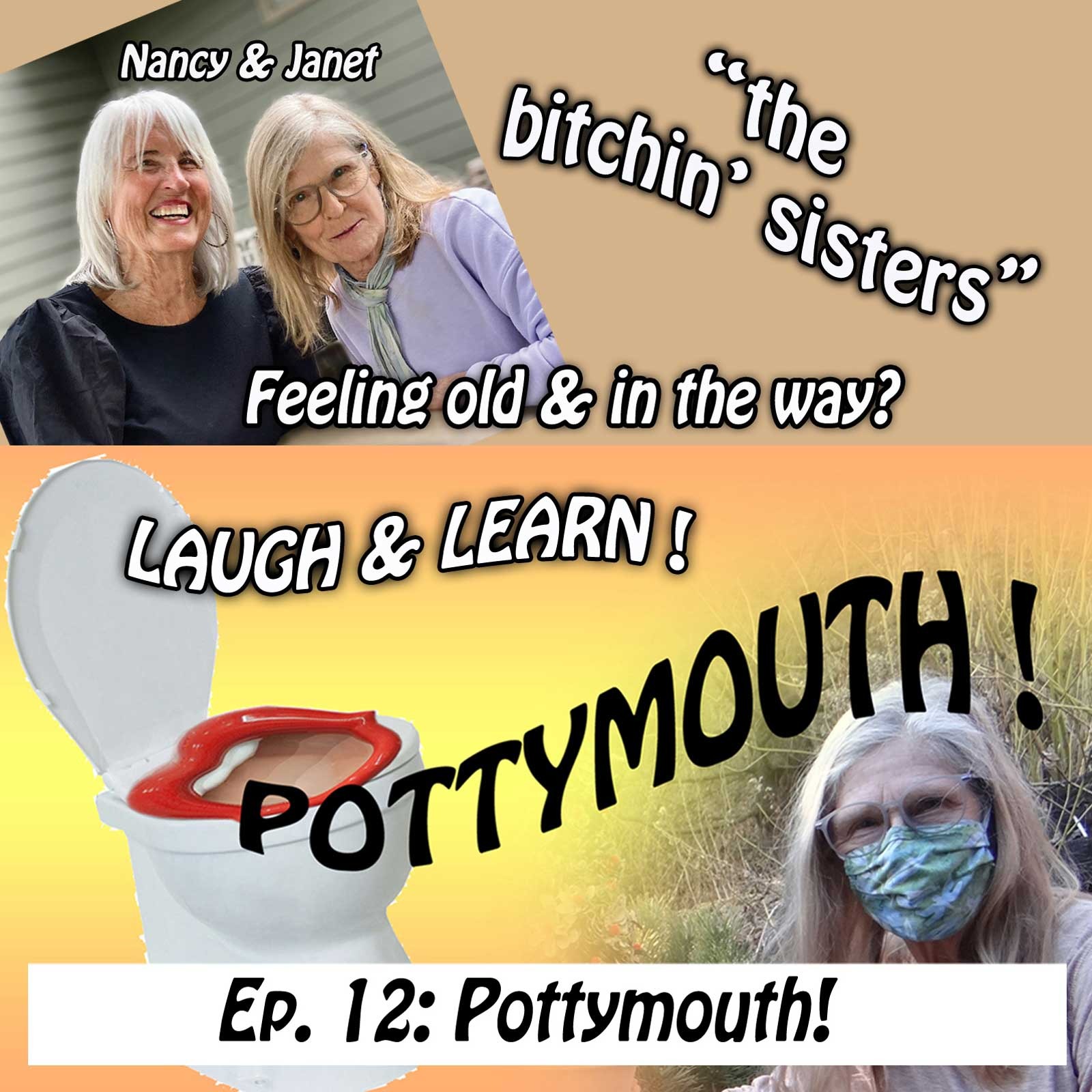 THE BITCHIN SISTERS - Nancy and Janet are old and in the way!