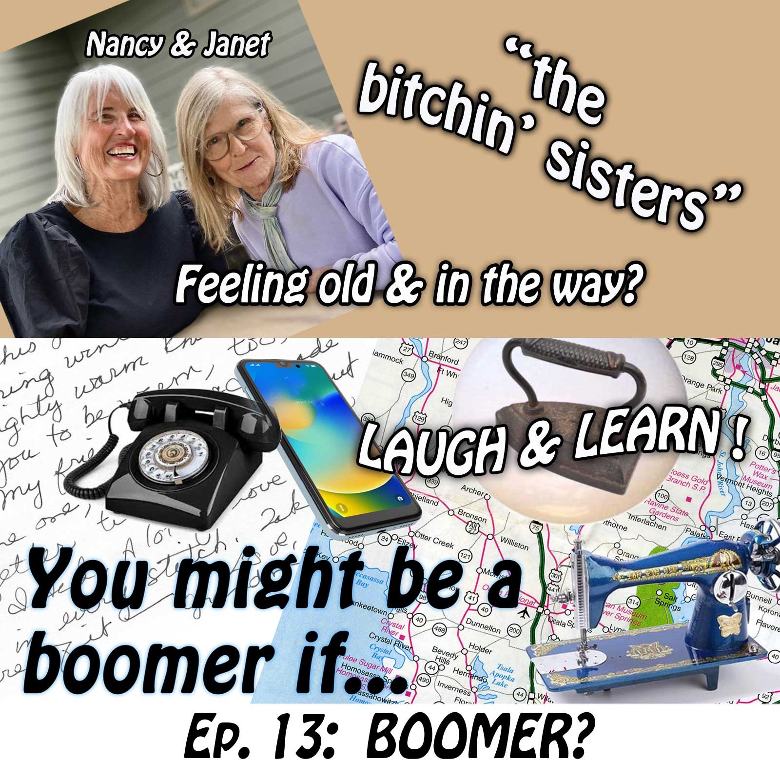 THE BITCHIN SISTERS - Nancy and Janet are old and in the way!