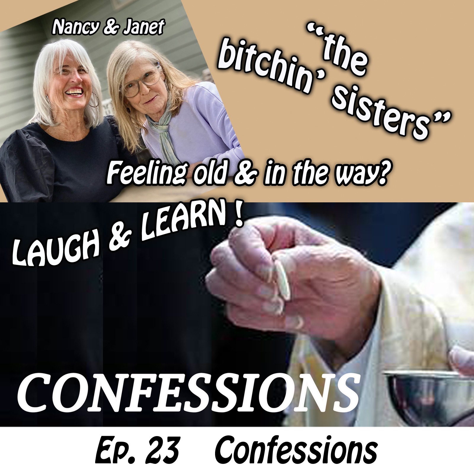 THE BITCHIN SISTERS - Nancy and Janet are old and in the way!