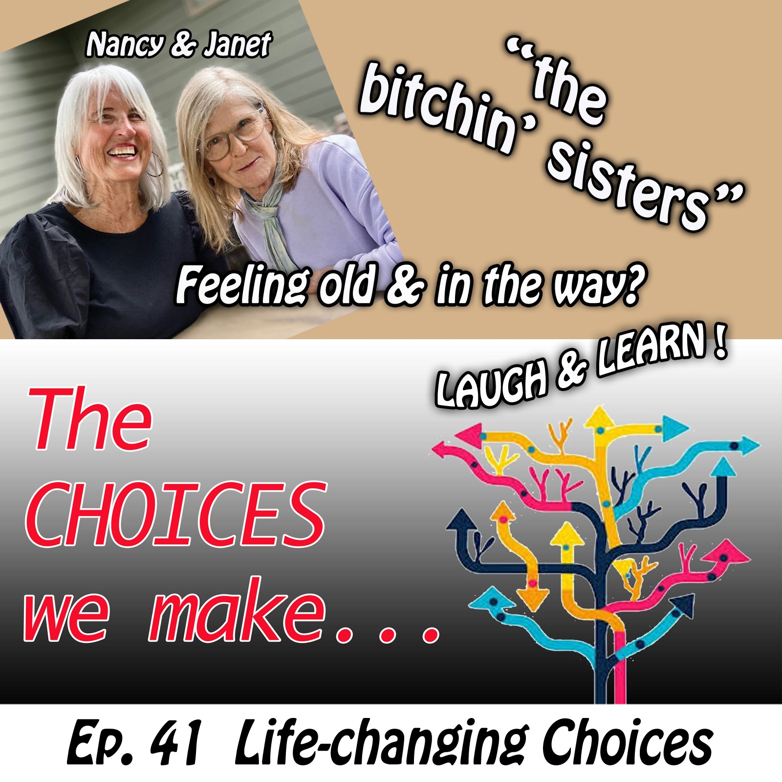 THE BITCHIN SISTERS - Nancy and Janet are old and in the way!