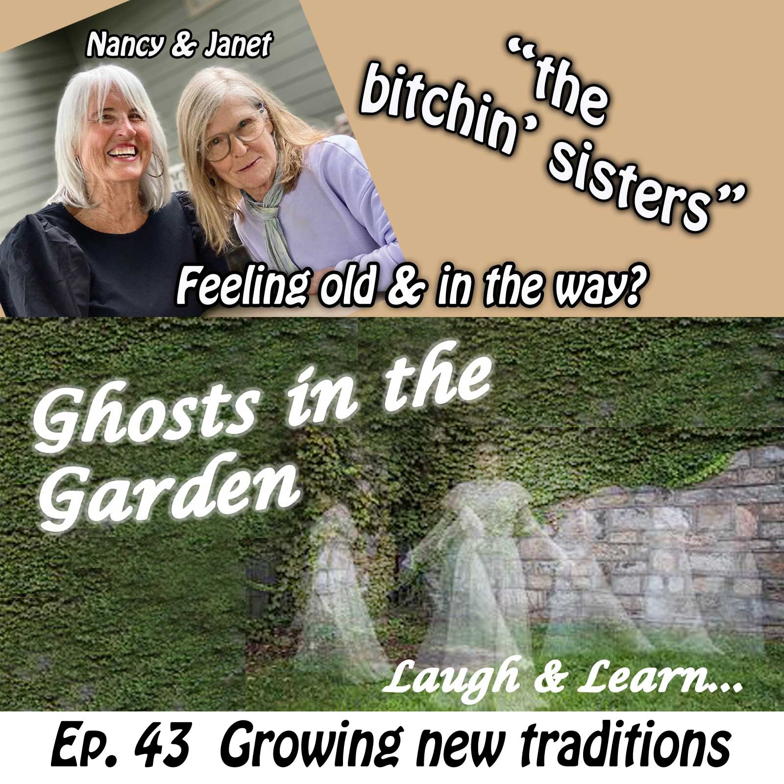 THE BITCHIN SISTERS - Nancy and Janet are old and in the way!