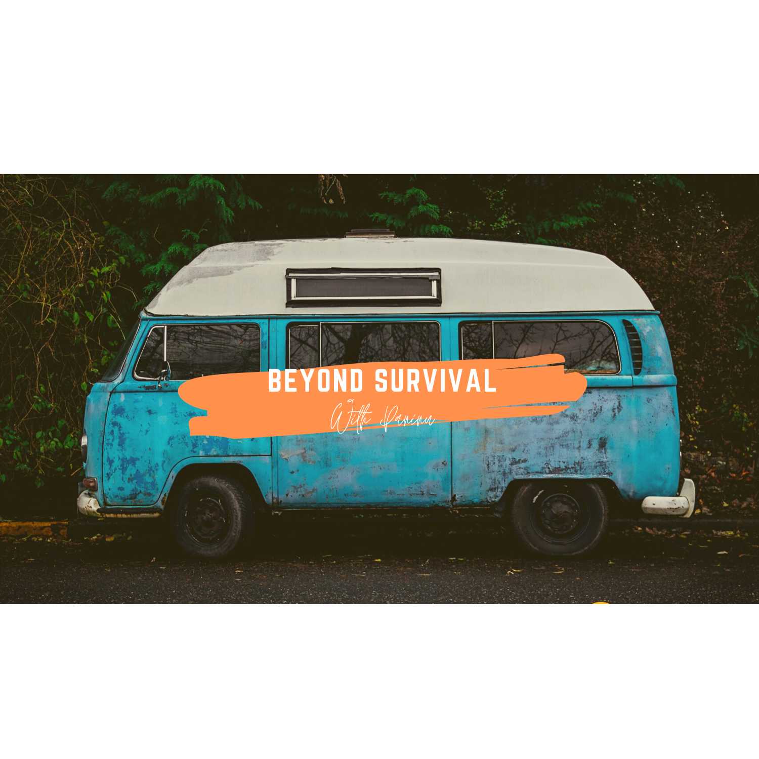 Beyond Survival