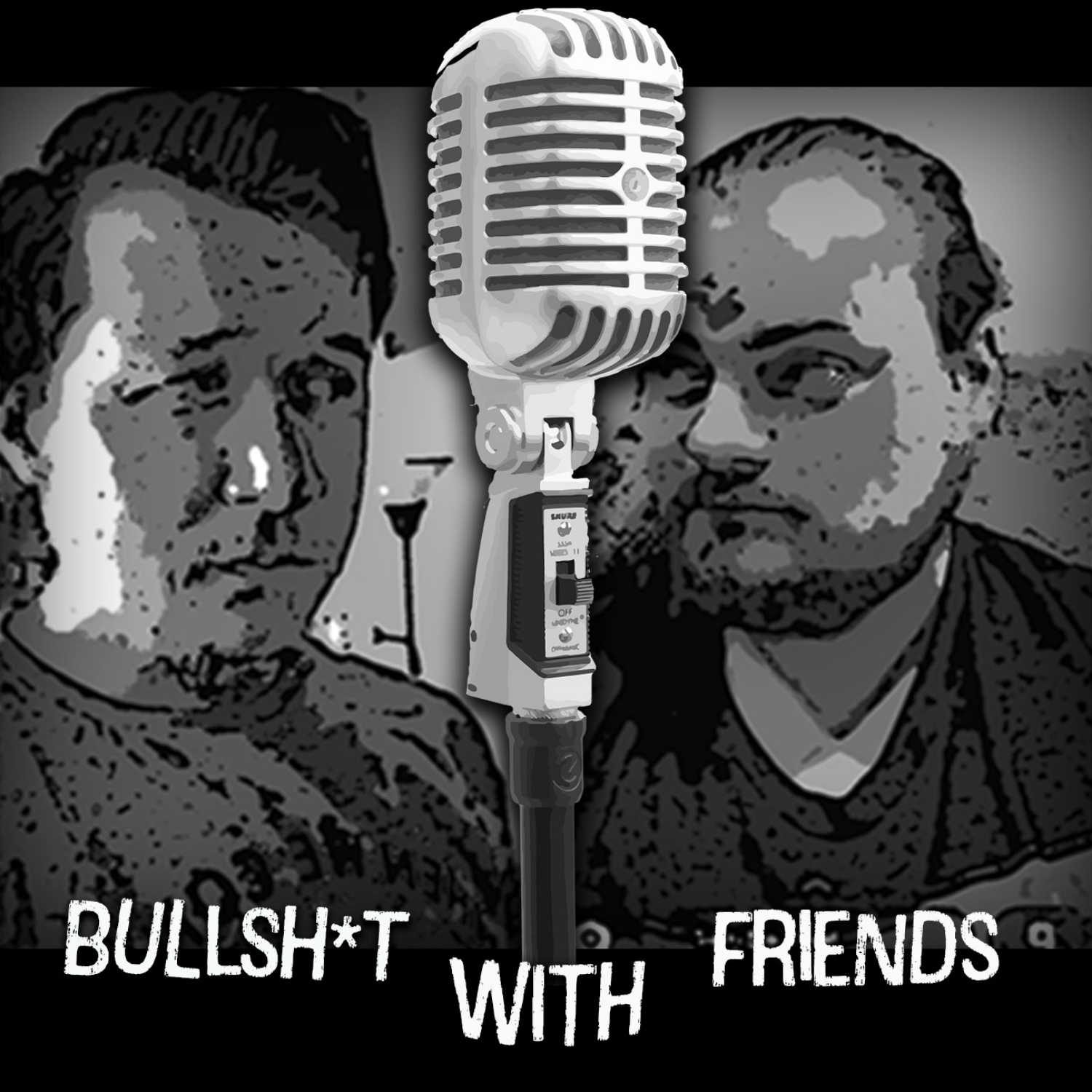 Bullshit With Friends
