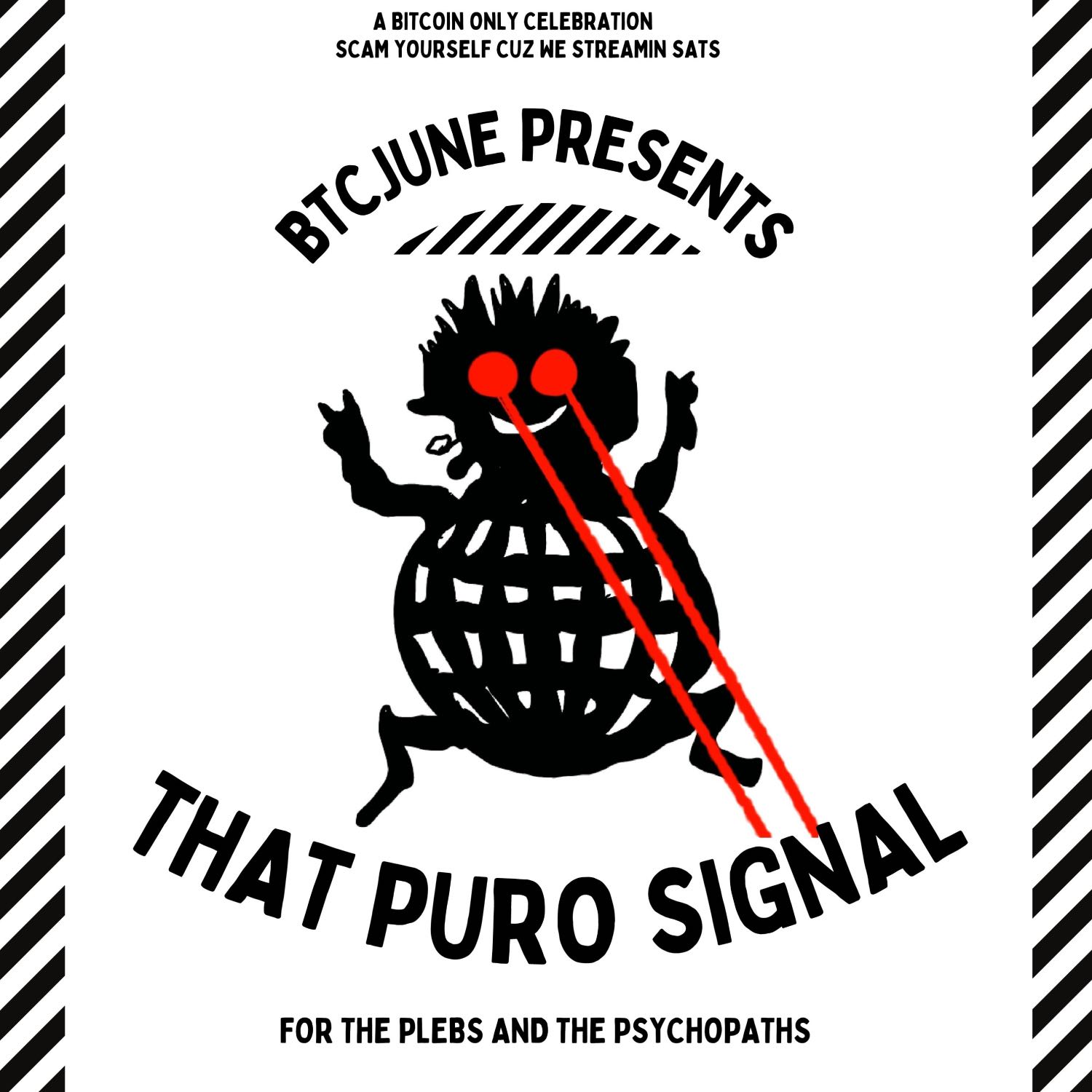 Volume 14 x BTCJune Presents… That Puro Signal