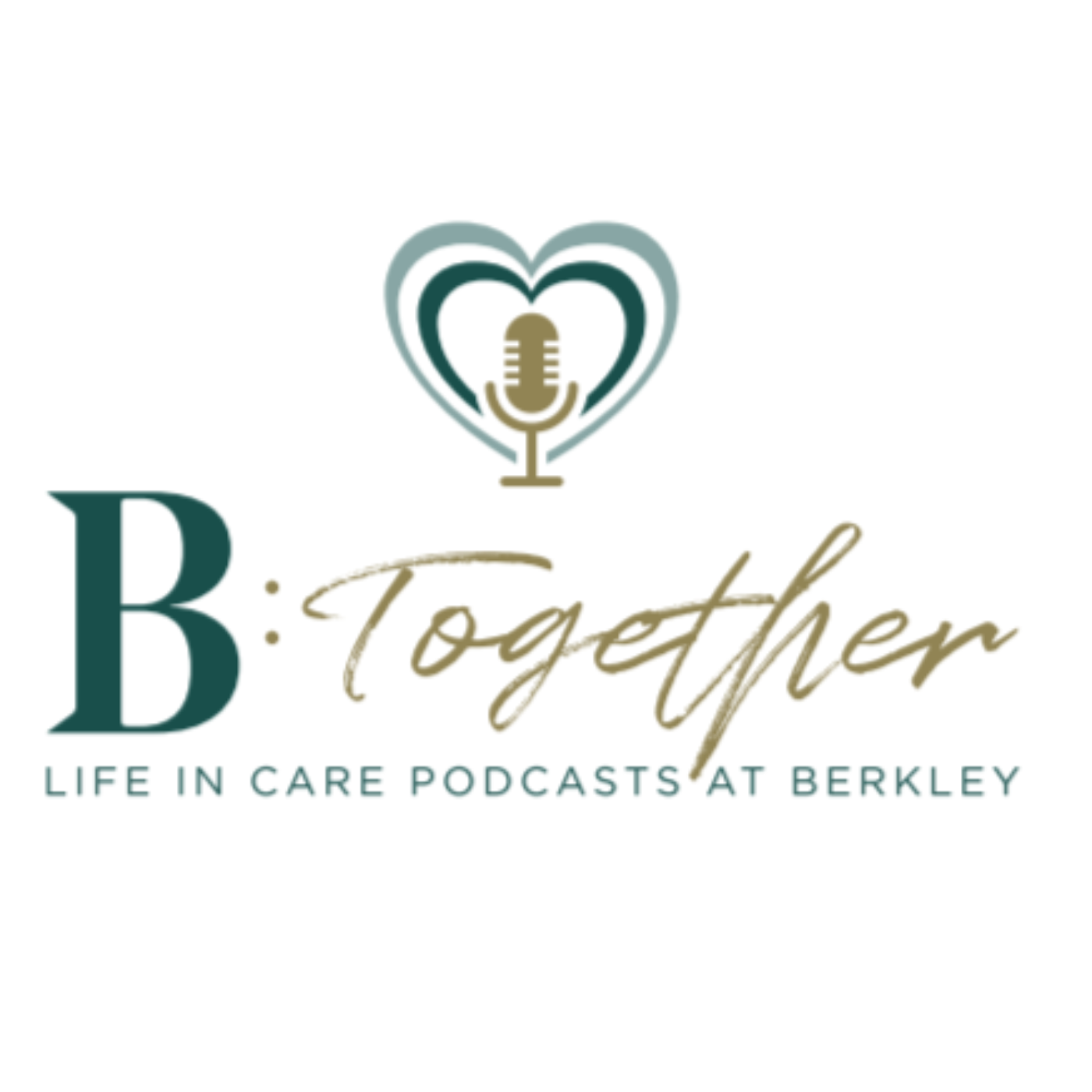 B:Together Life In Care Podcasts At Berkley