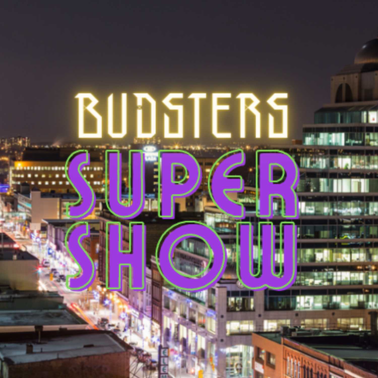 Budsters SUPERSHOW