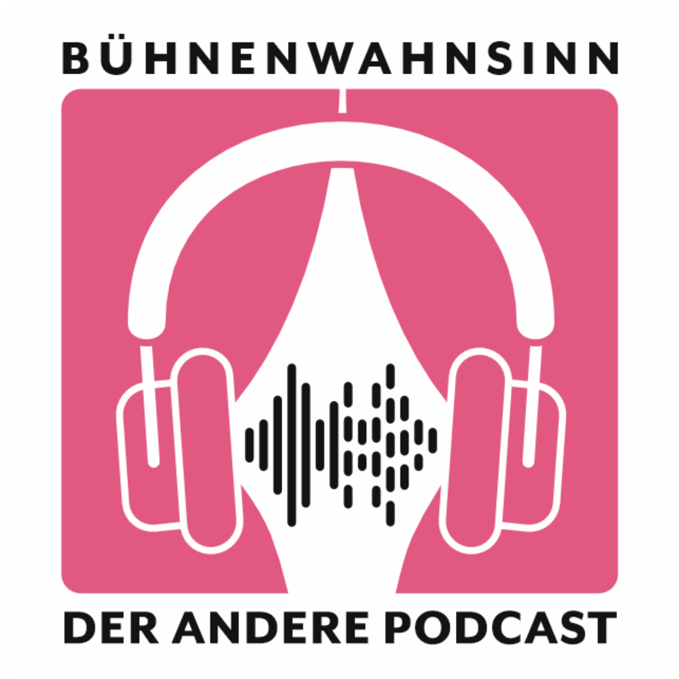 Bühnenwahnsinn - Der andere Podcast