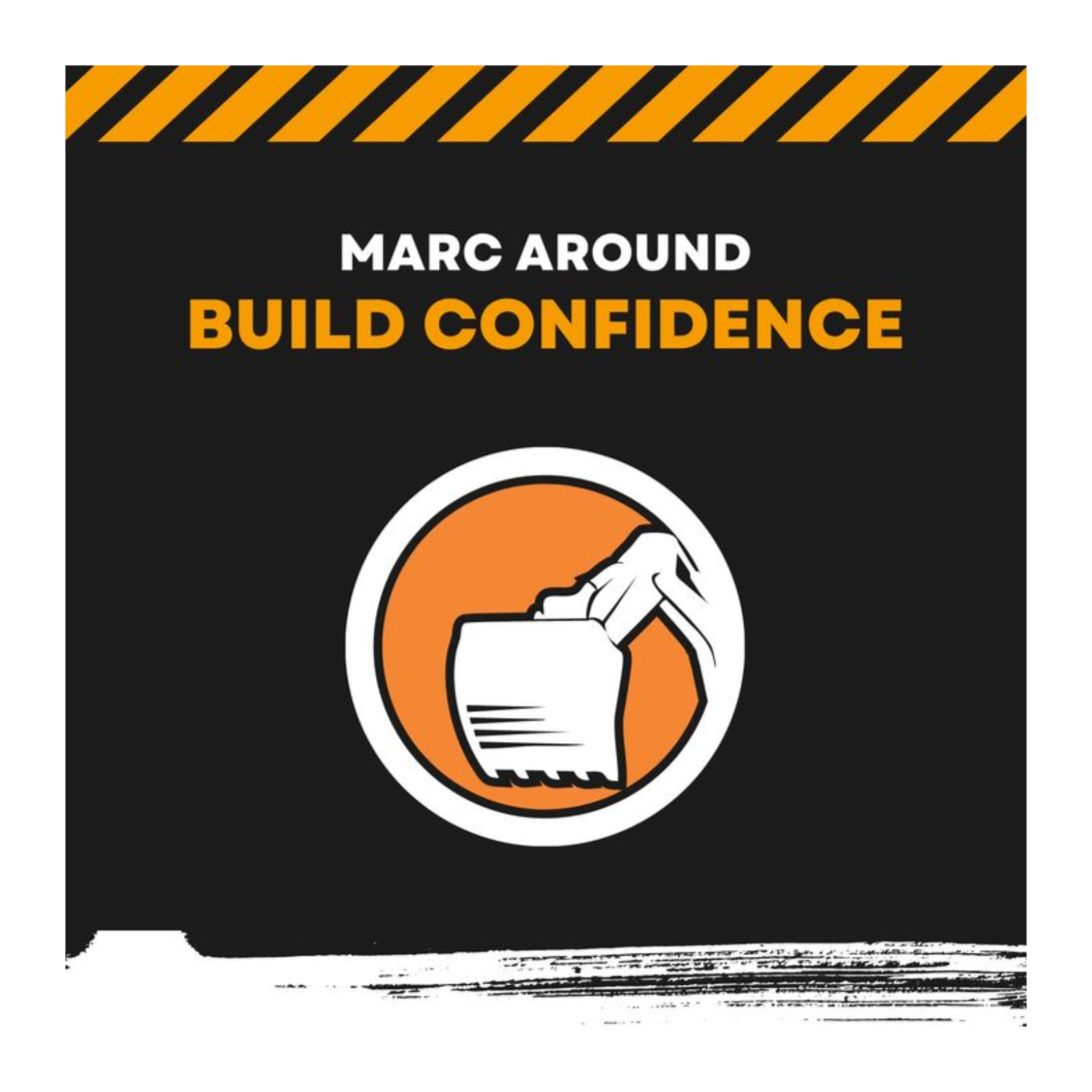 Marc Around - Build Confidence