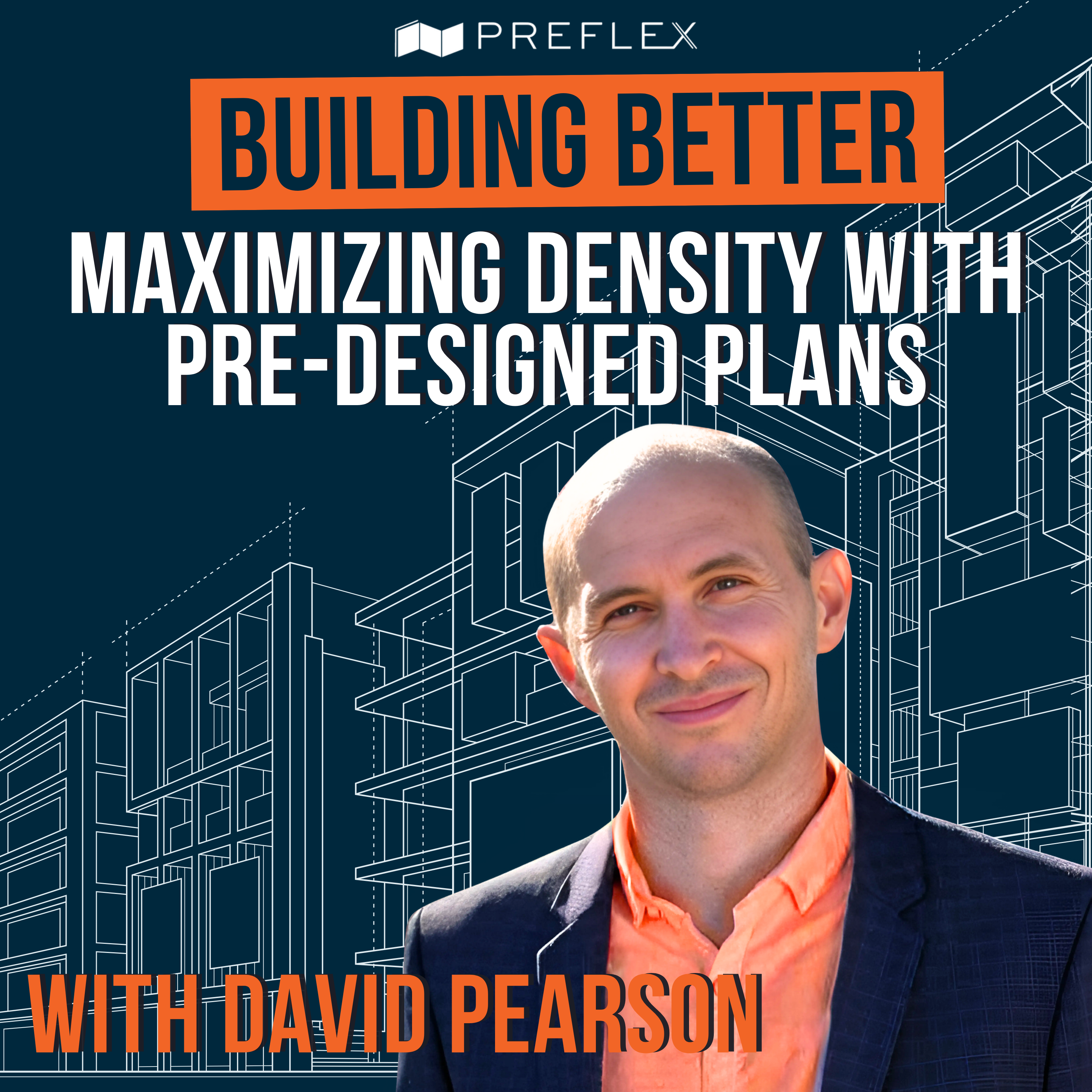 Maximizing Density with Pre-Designed Plans with David Pearson