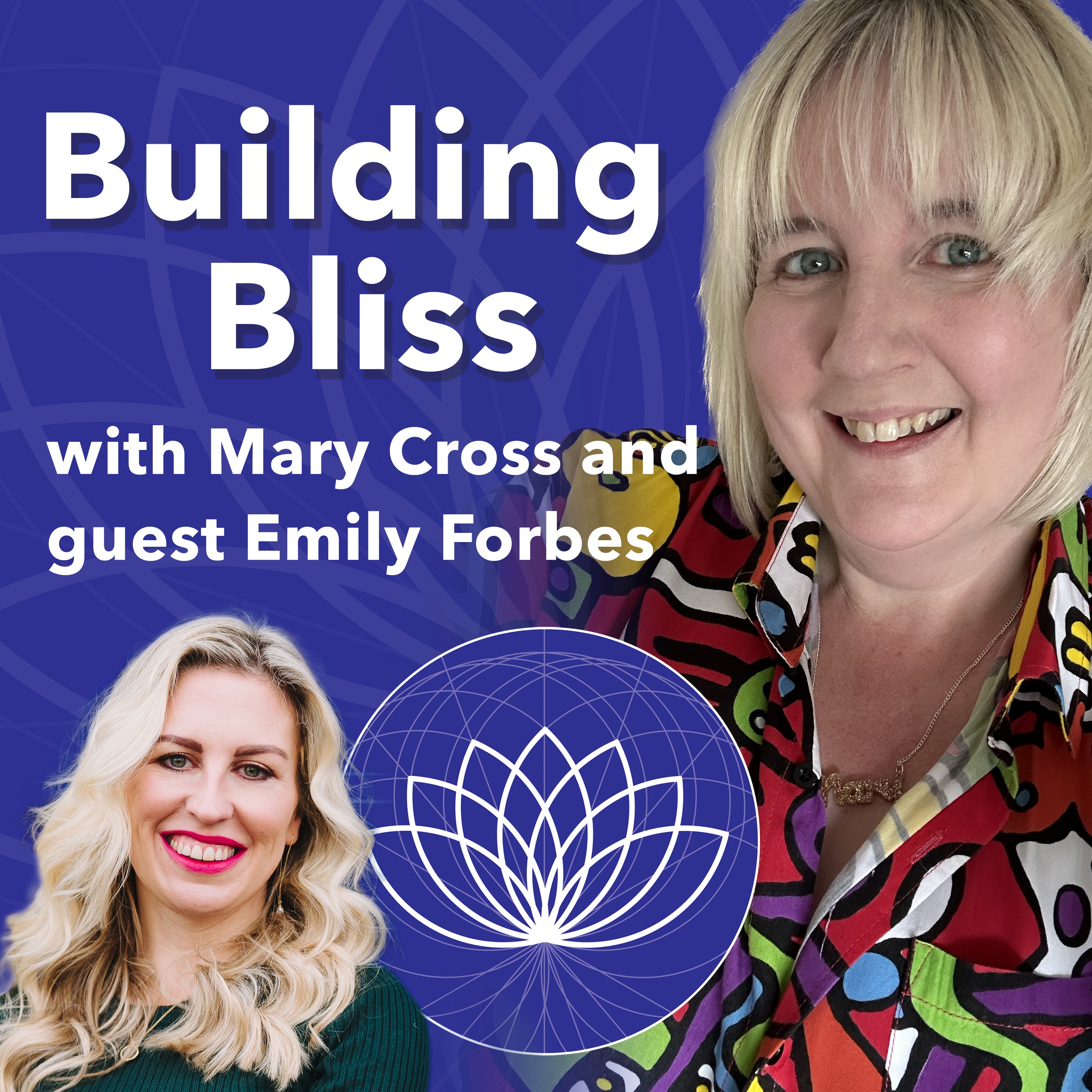 Building Bliss Podcast - Episode 4 - Emily Forbes
