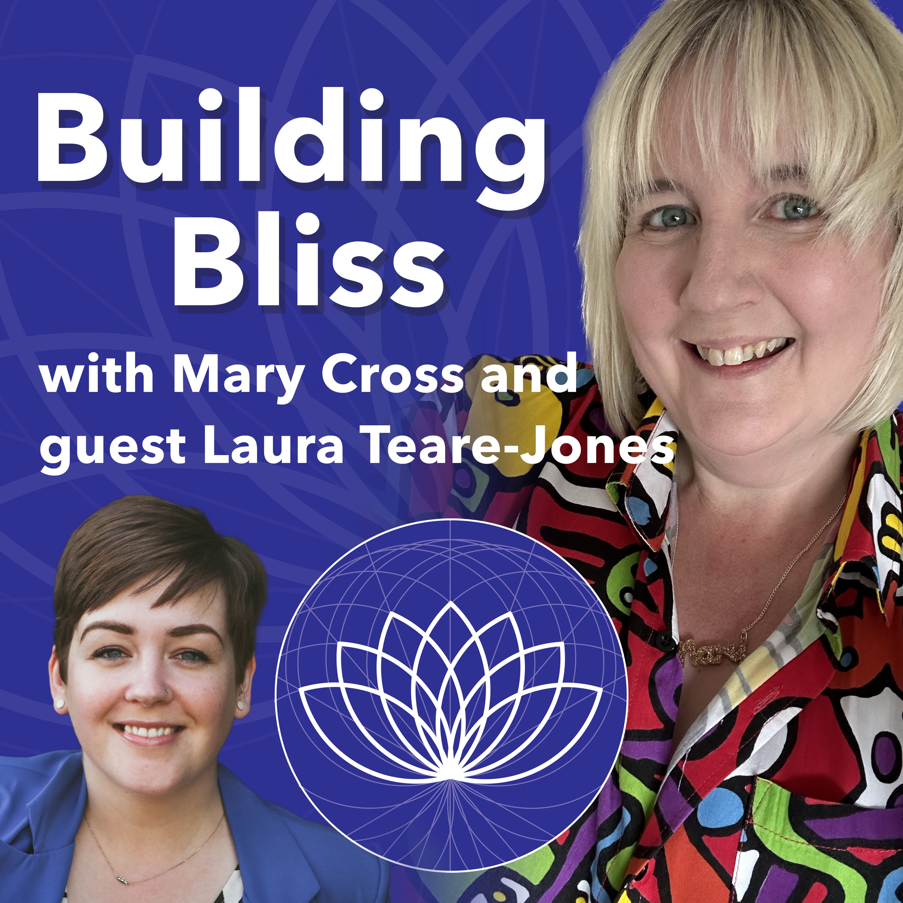 Building Bliss Podcast - Episode 8 - Laura Teare Jones