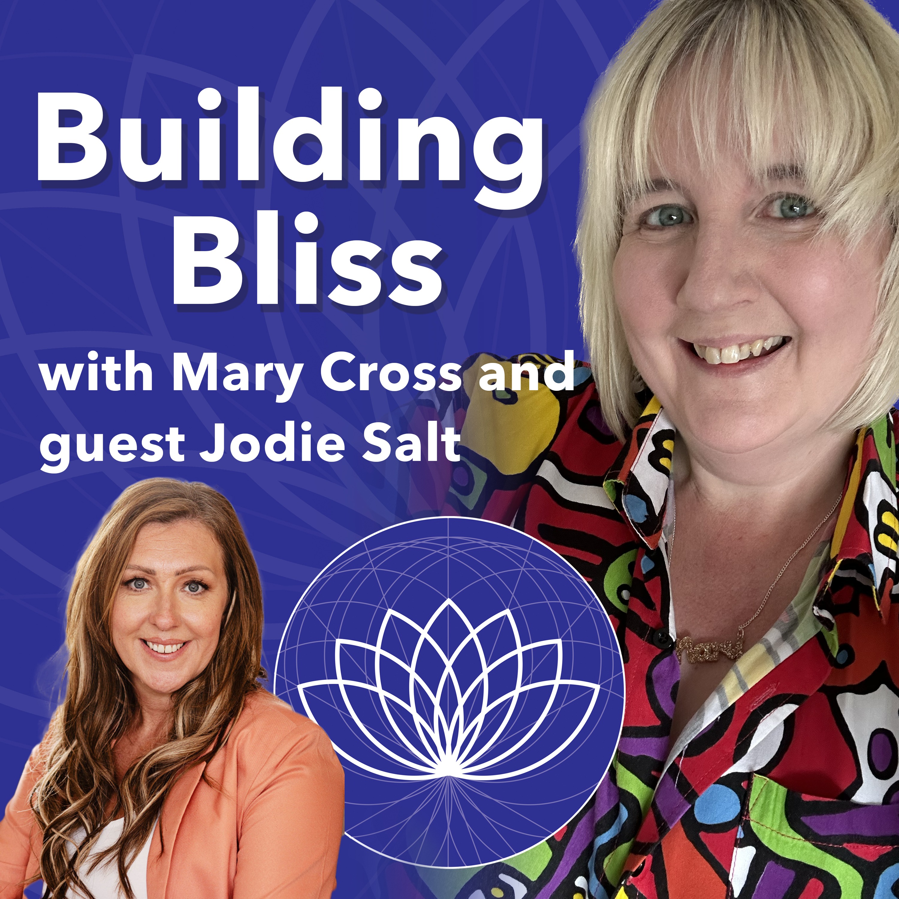 Feminine Energy & Making Things Happen: A New Paradigm - Building Bliss Podcast w/ Jodie Salt