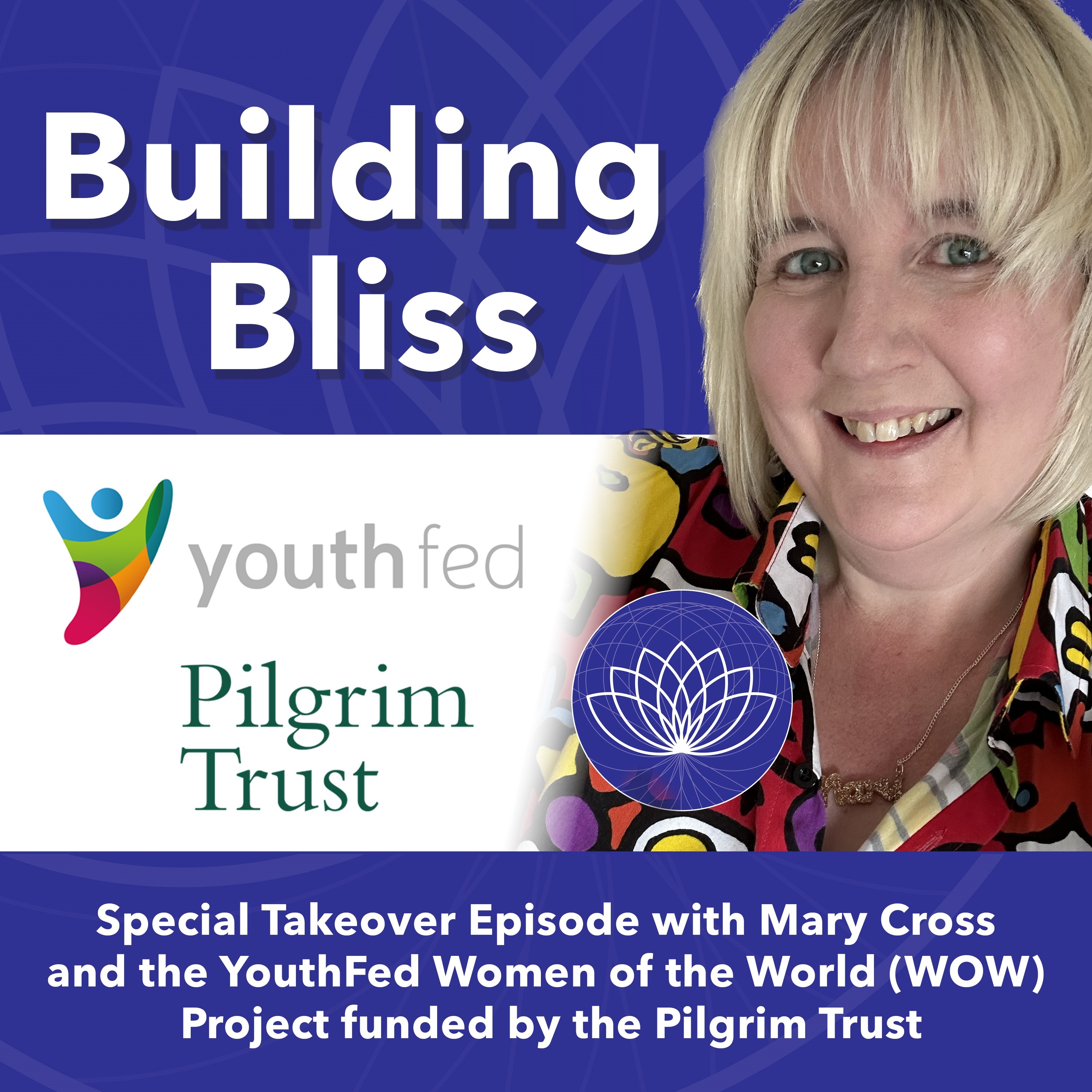 Evolutions of You – Our Unlimited Ability To Change - Building Bliss Podcast - Youth Fed Spotlight