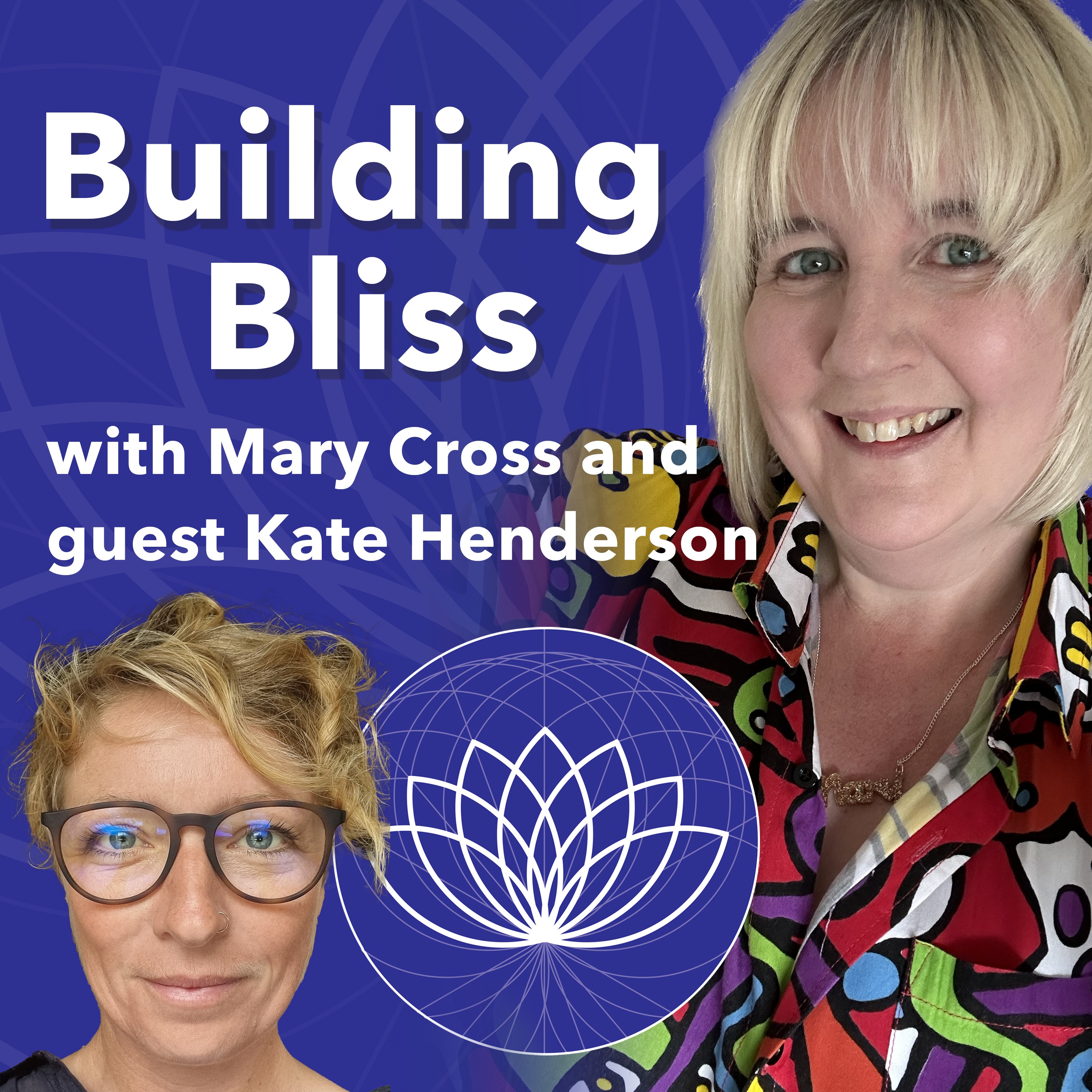 My Greatest Inspiration Comes From Within - Kate Henderson Building Bliss Podcast