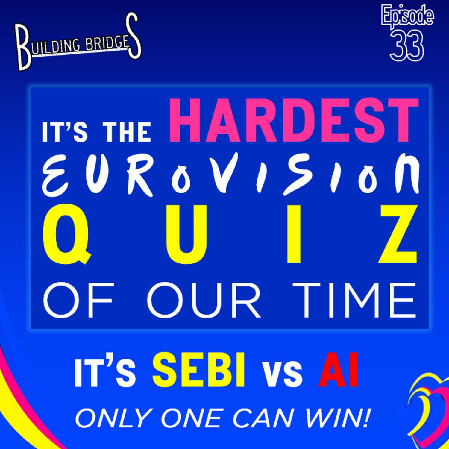 Building Bridges - A Eurovision Podcast For The Rest Of Us