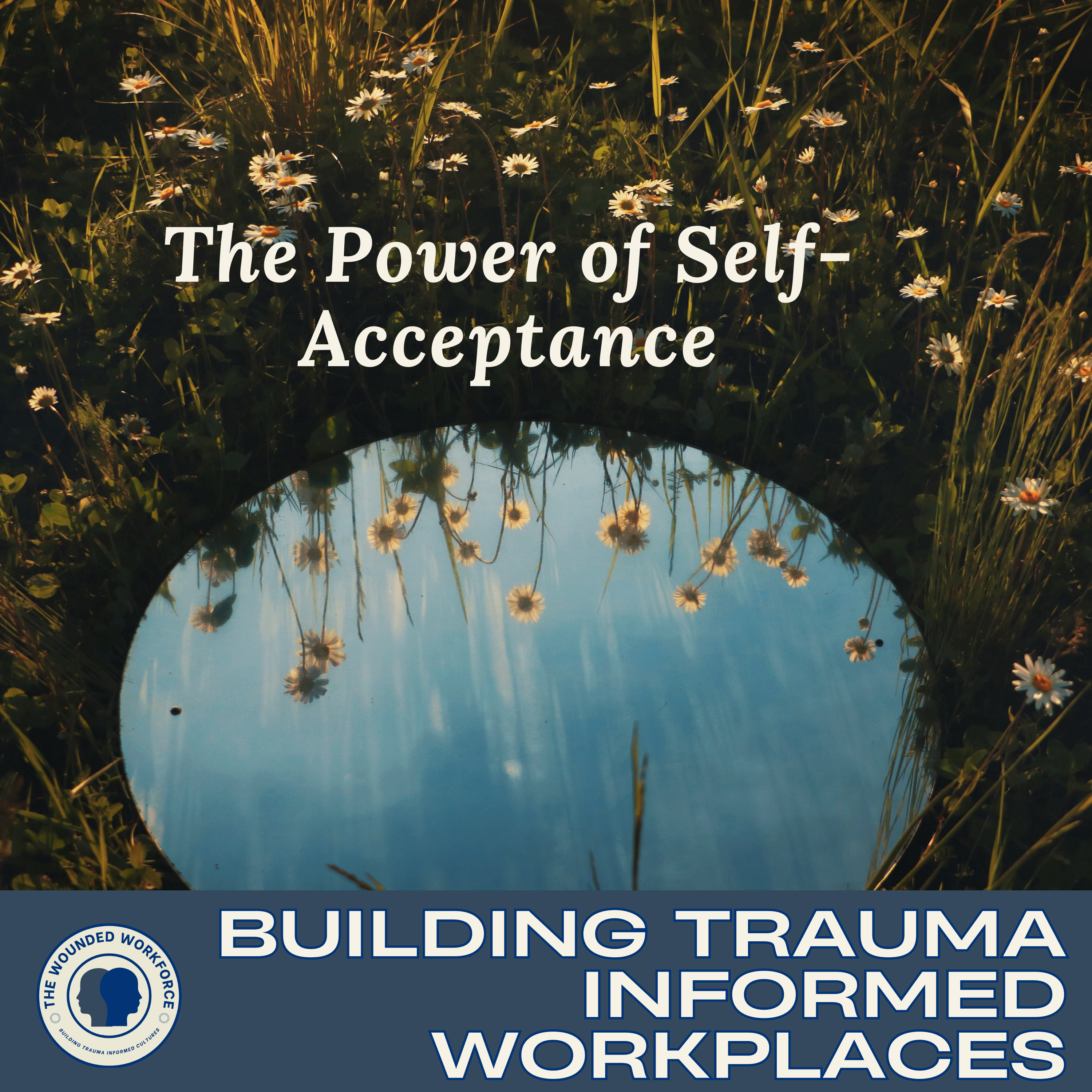 The Power of Self-Acceptance