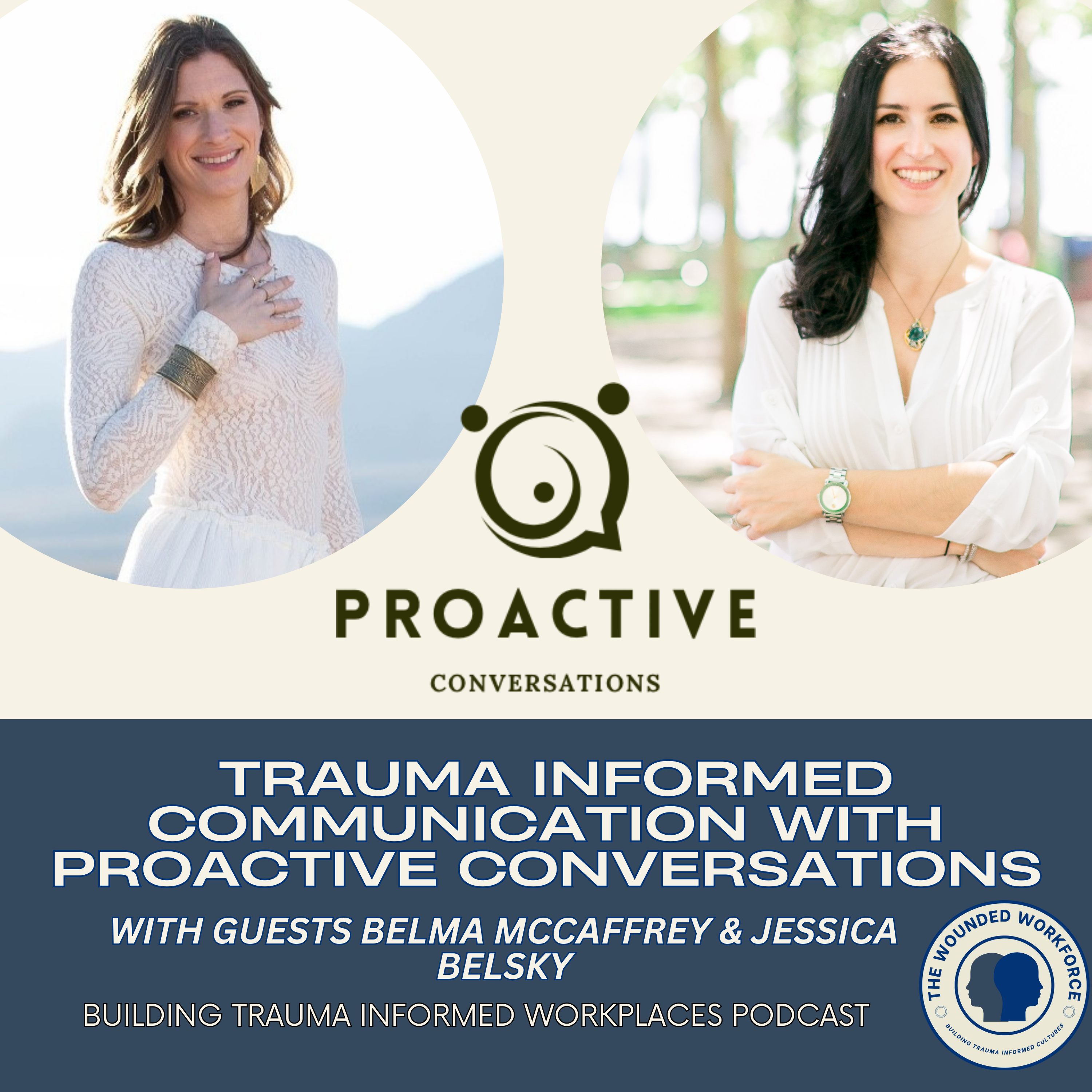 Trauma Informed Communication with Proactive Conversations featuring Belma McCaffrey & Jessica Belsky