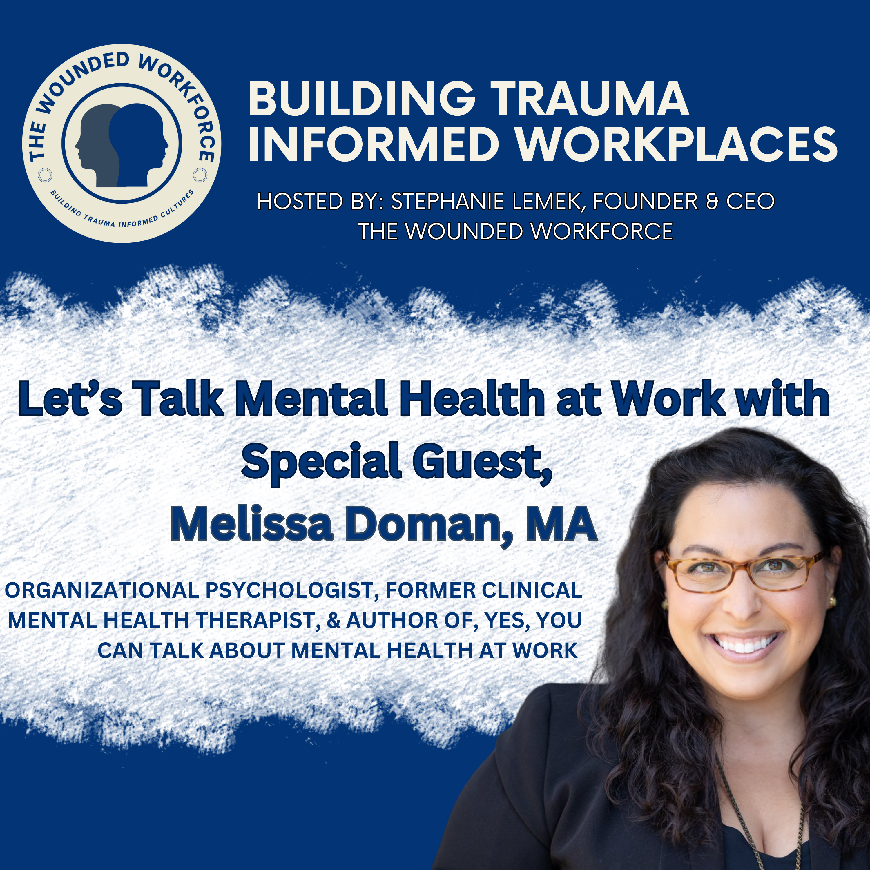 Let's Talk Mental Health at Work with Special Guest, Melissa Doman 