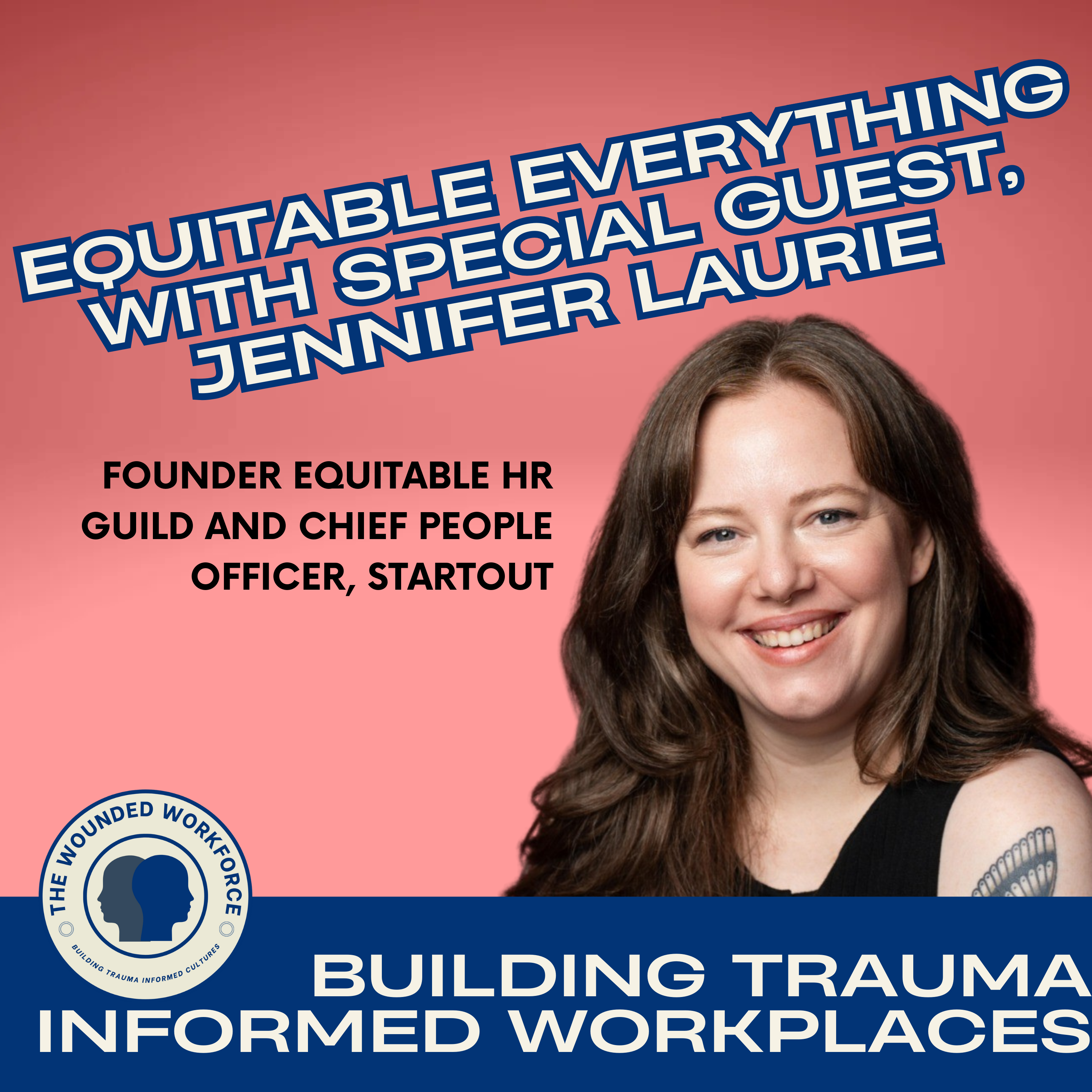 Equitable Everything with Special Guest, Jennifer Laurie