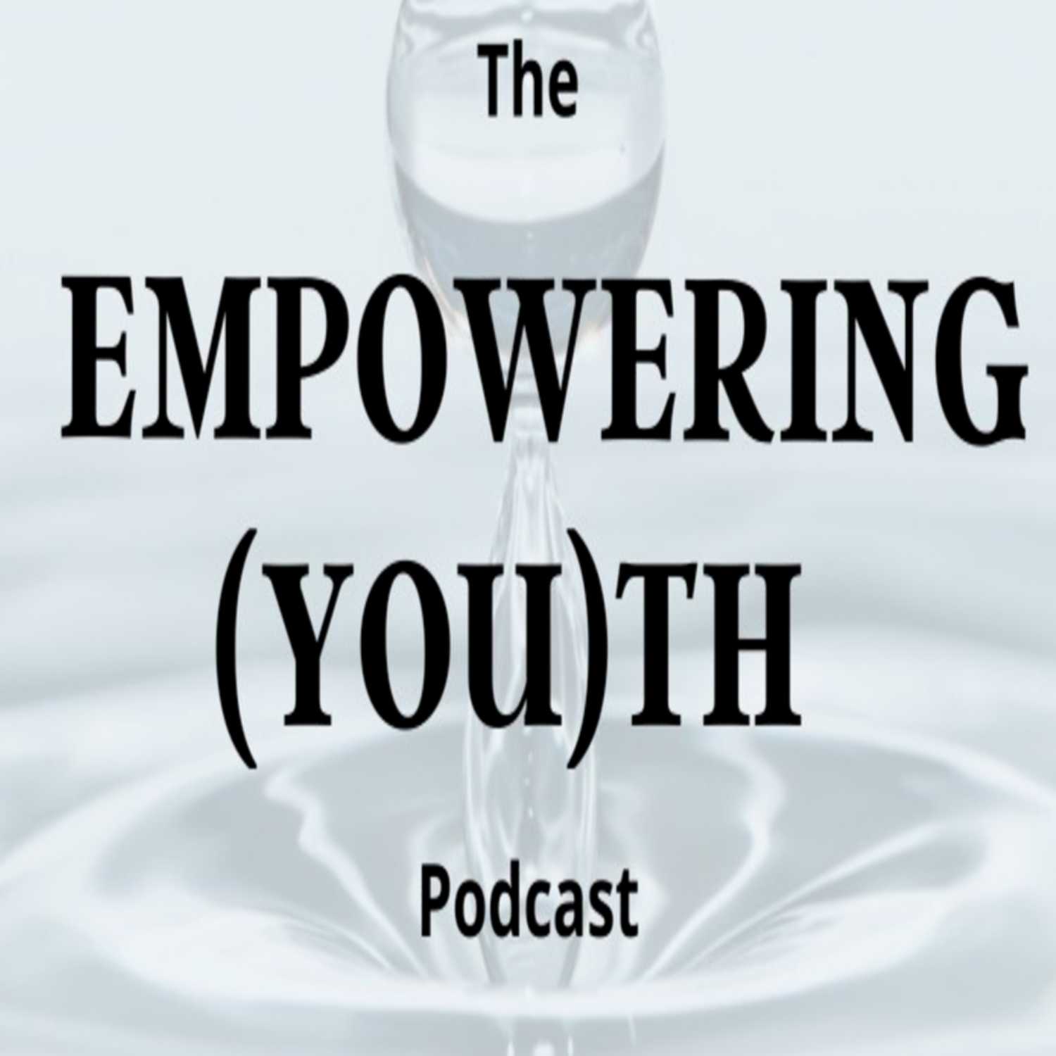 Empowering (You)th Podcast