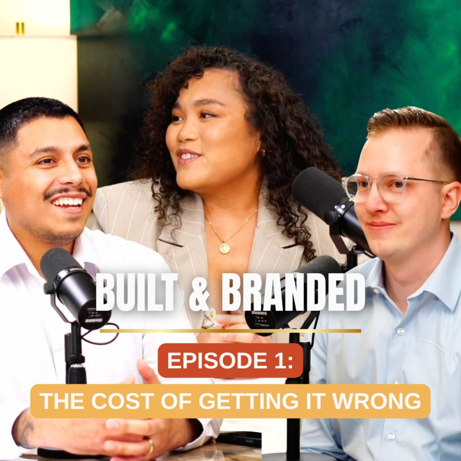 Built & Branded | Ep 1: The Cost of Getting It Wrong episode artwork