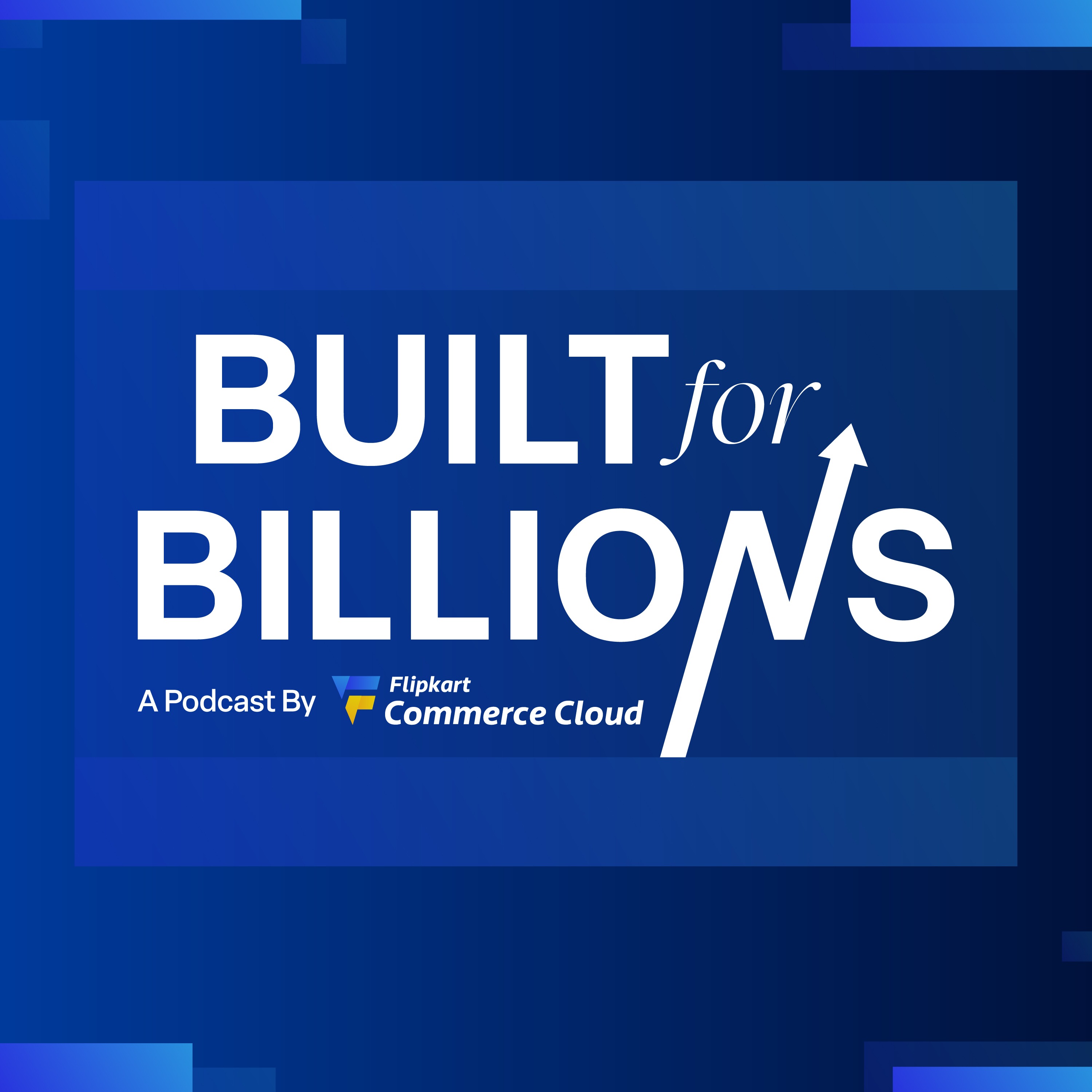 Built For Billions - By Flipkart Commerce Cloud