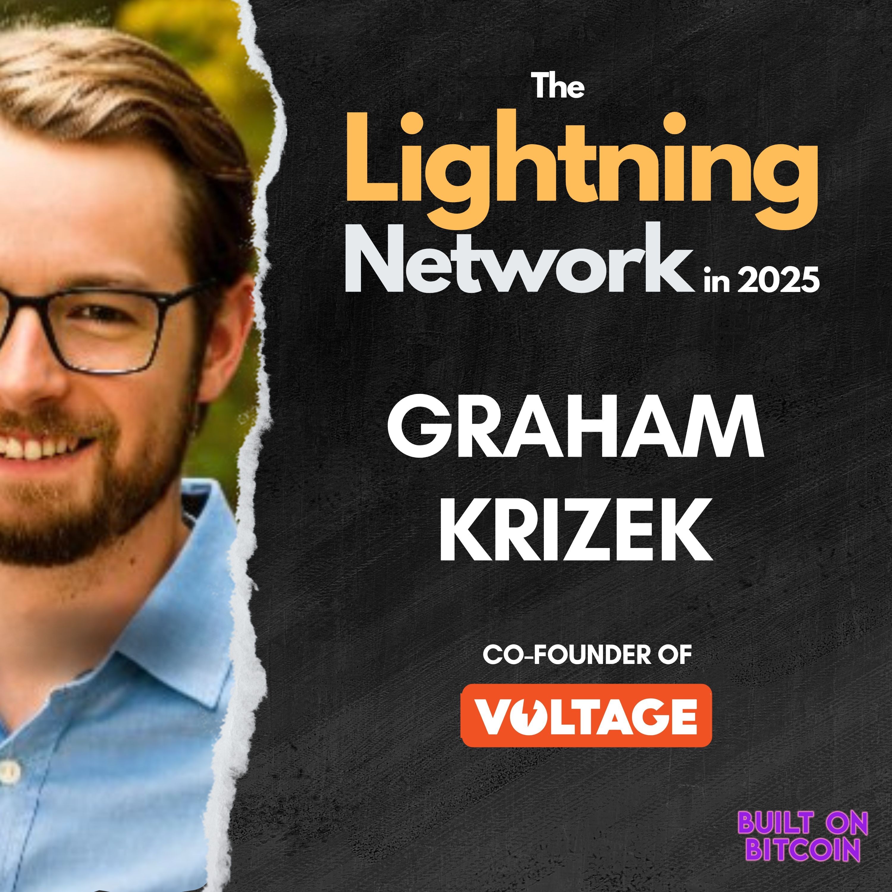 E162: The Lightning Network in 2025 with Graham Krizek - Founder of Voltage Cloud