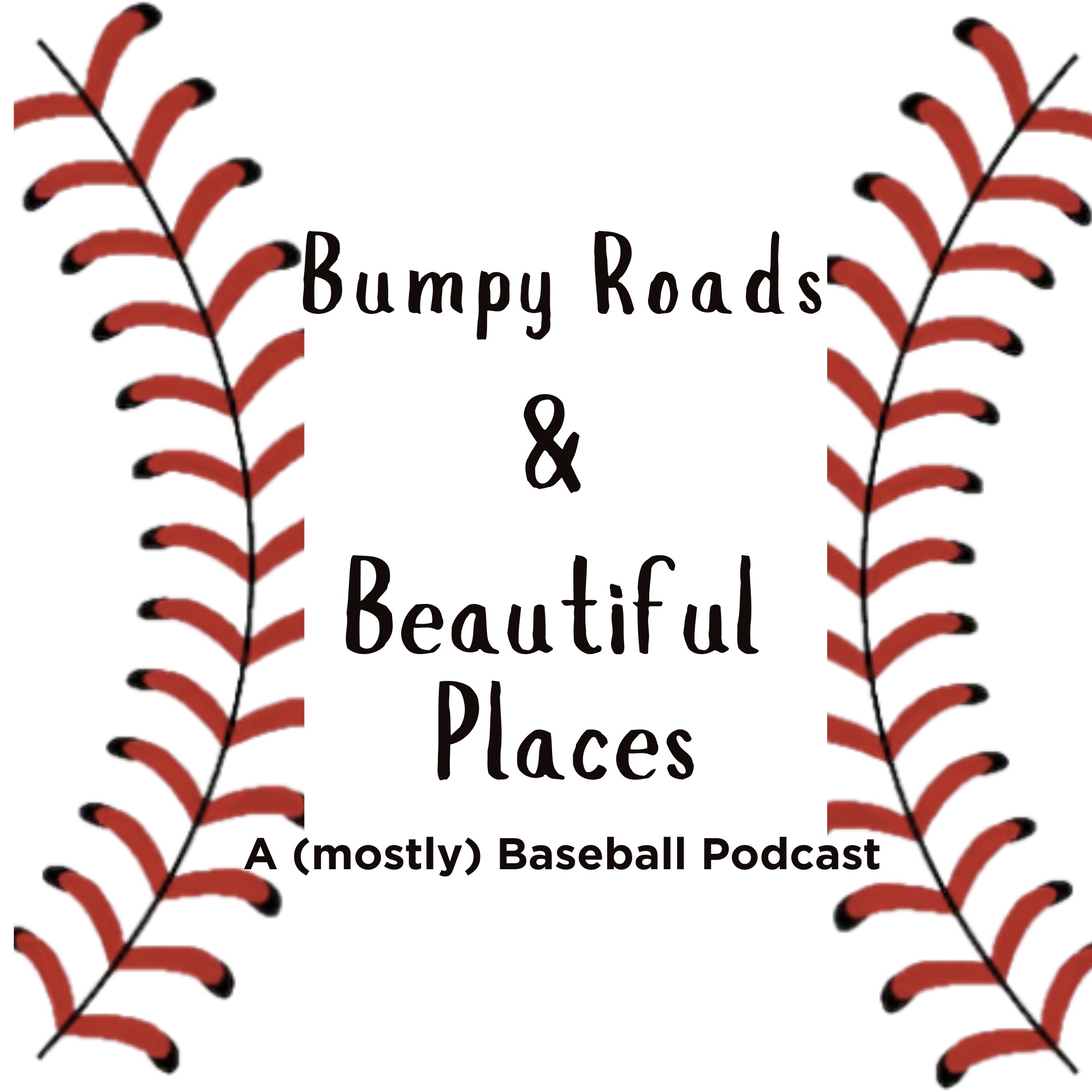 Podcast Bumpy Roads and Beautiful Places: A (mostly) Baseball Podcast