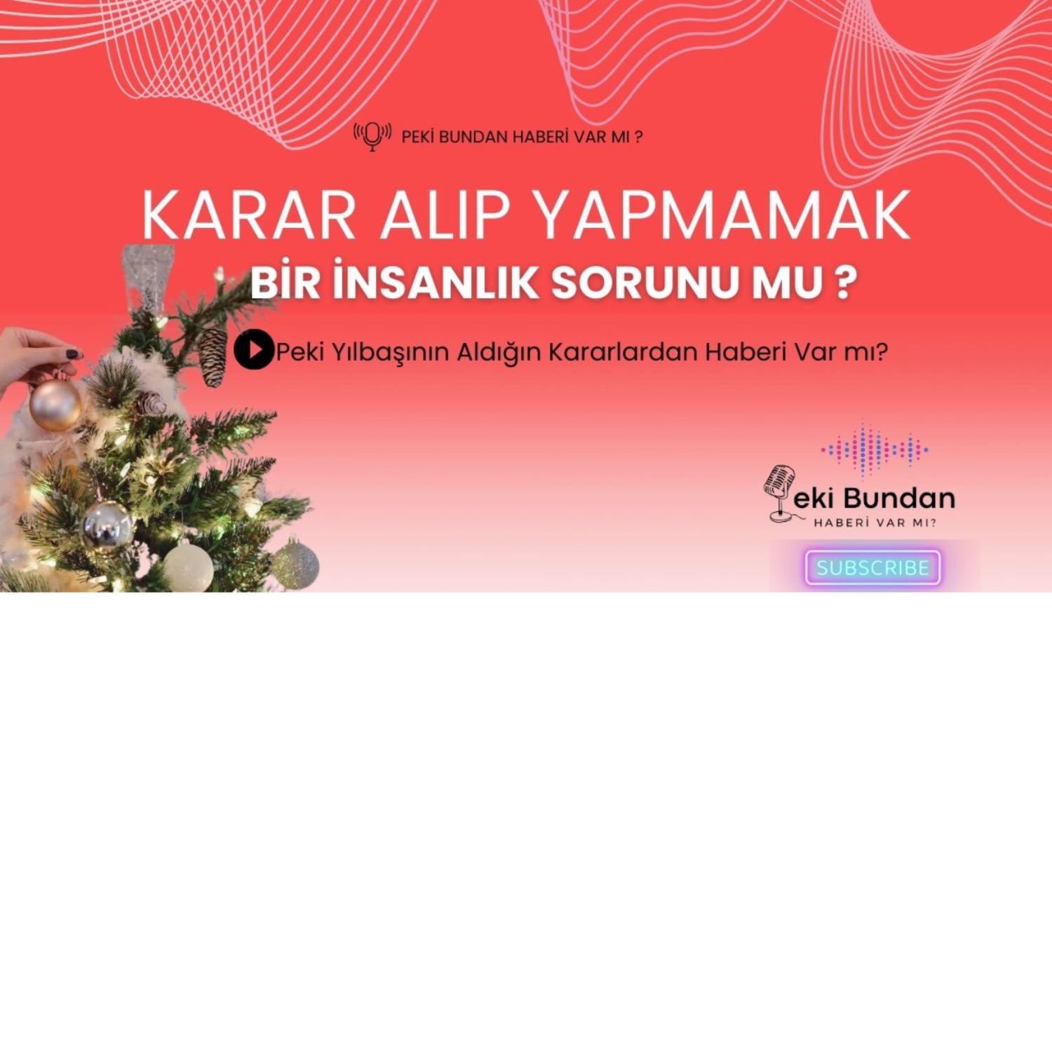 Peki Yılbaşının Aldığın Kararlardan Haberi Var mı? ( offical podcast #4) episode artwork