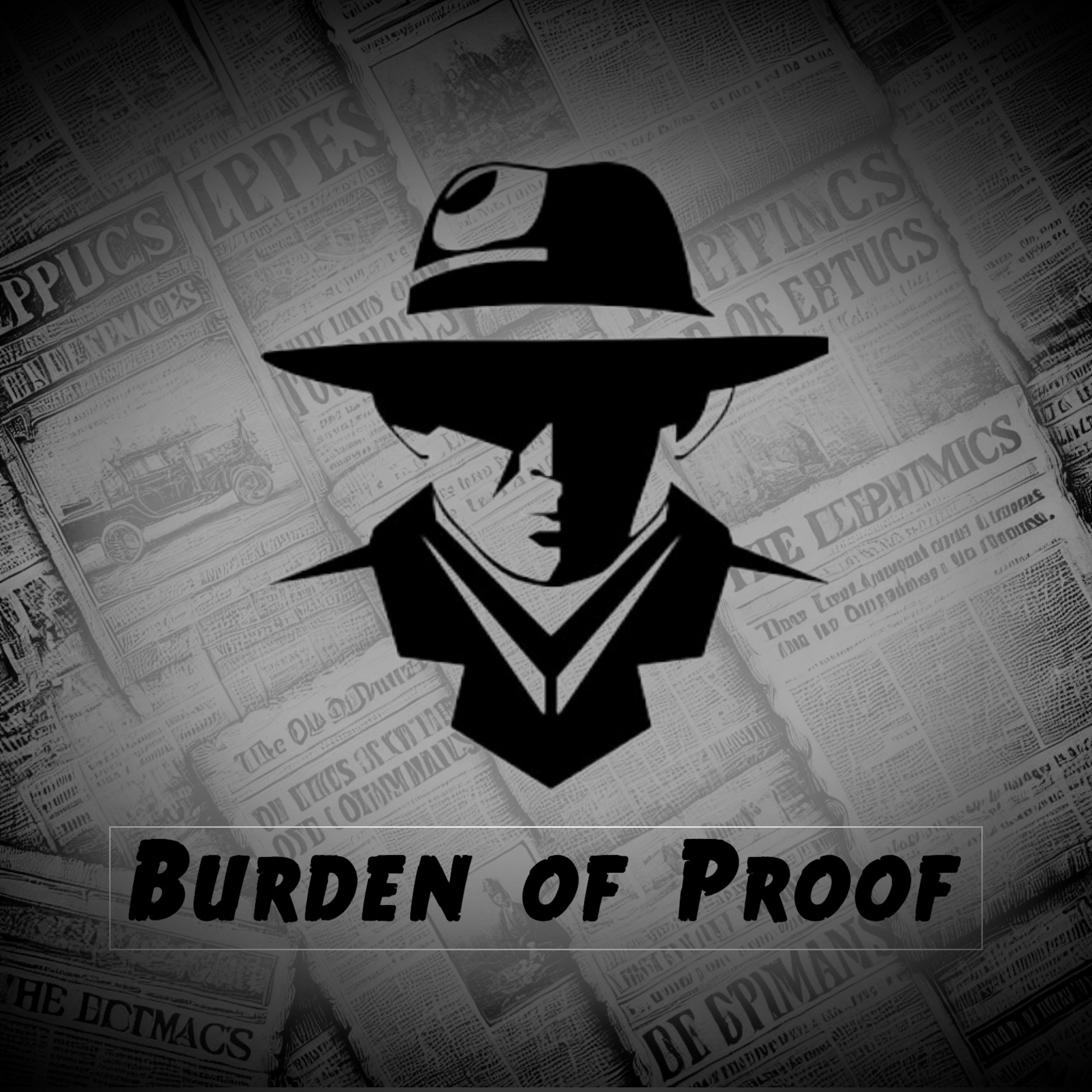 Burden of Proof: A Podcast Introduction