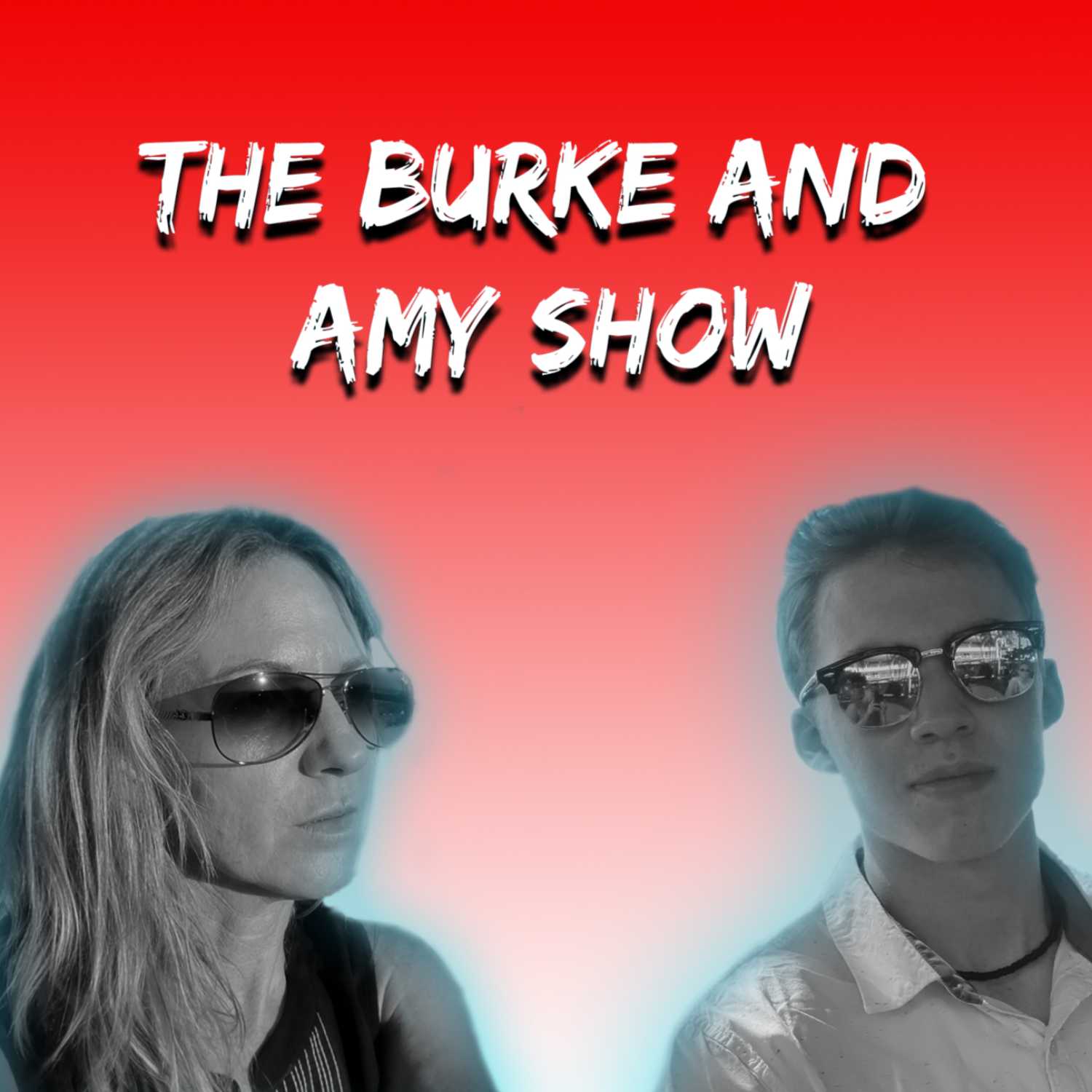 Ep. 11 | The Burke and Amy Show Ep. 11 | The Burke and Amy Show