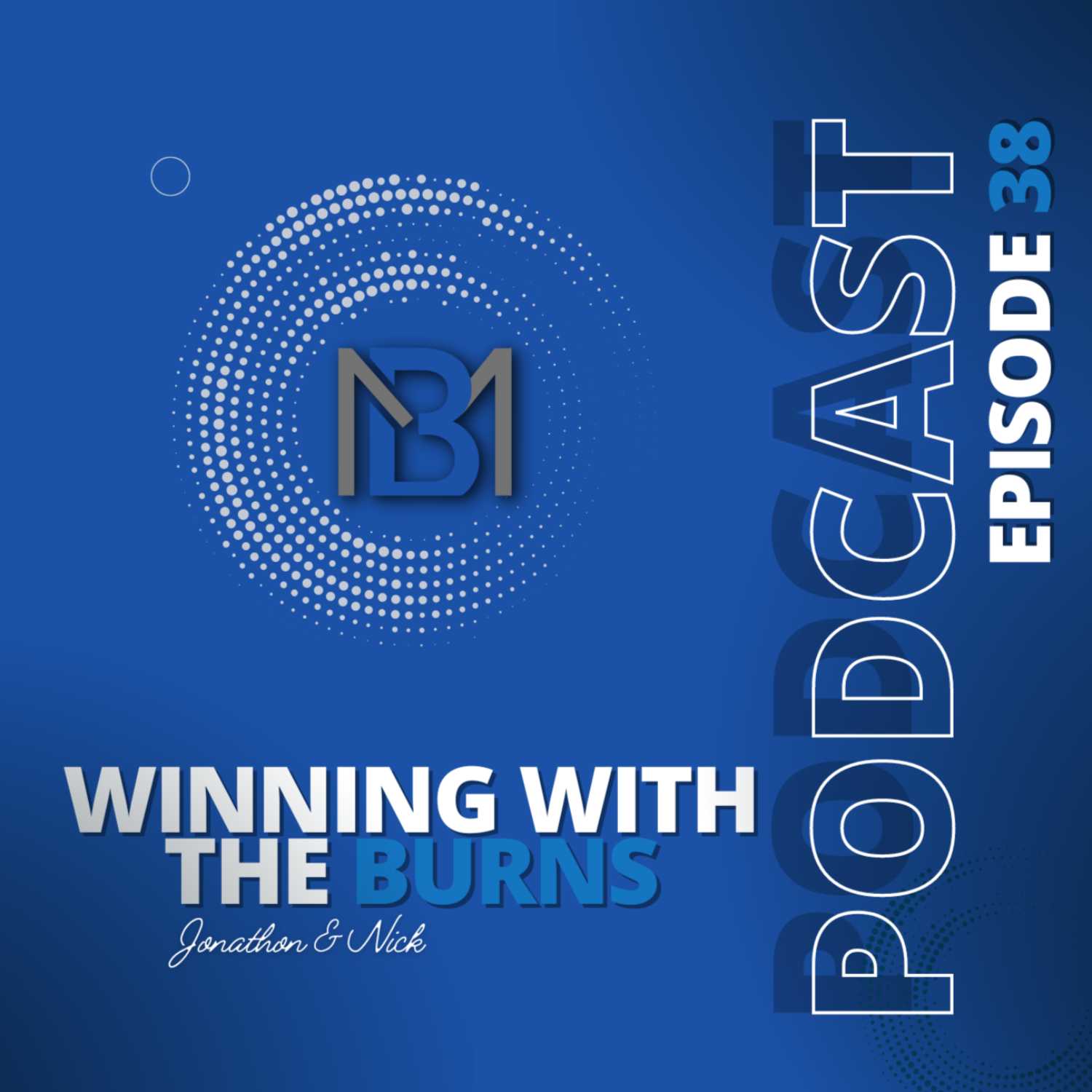 Winning With The Burns | "Work While You Wait" Lew Caralla