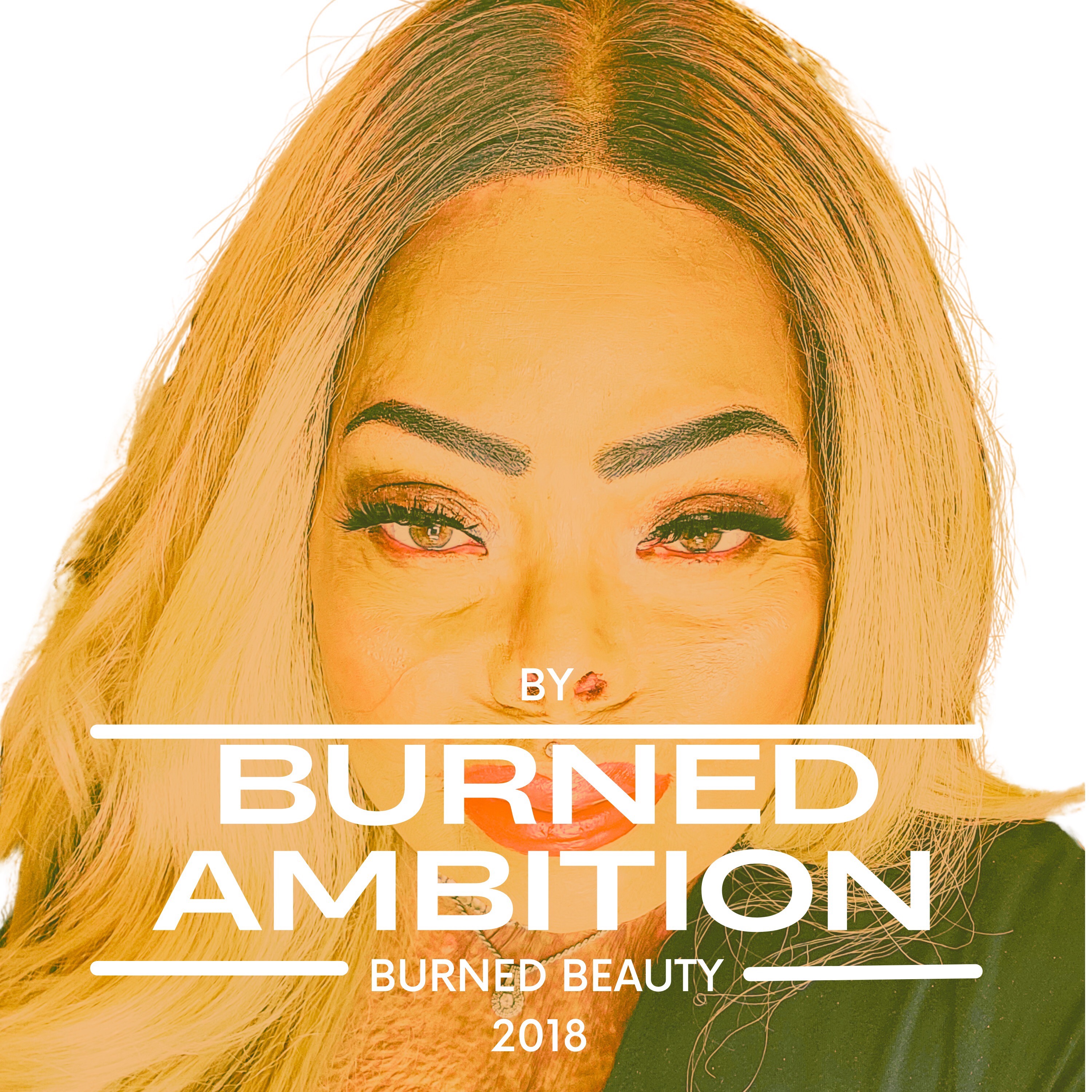 Burned Ambition with Burned Beauty 2018