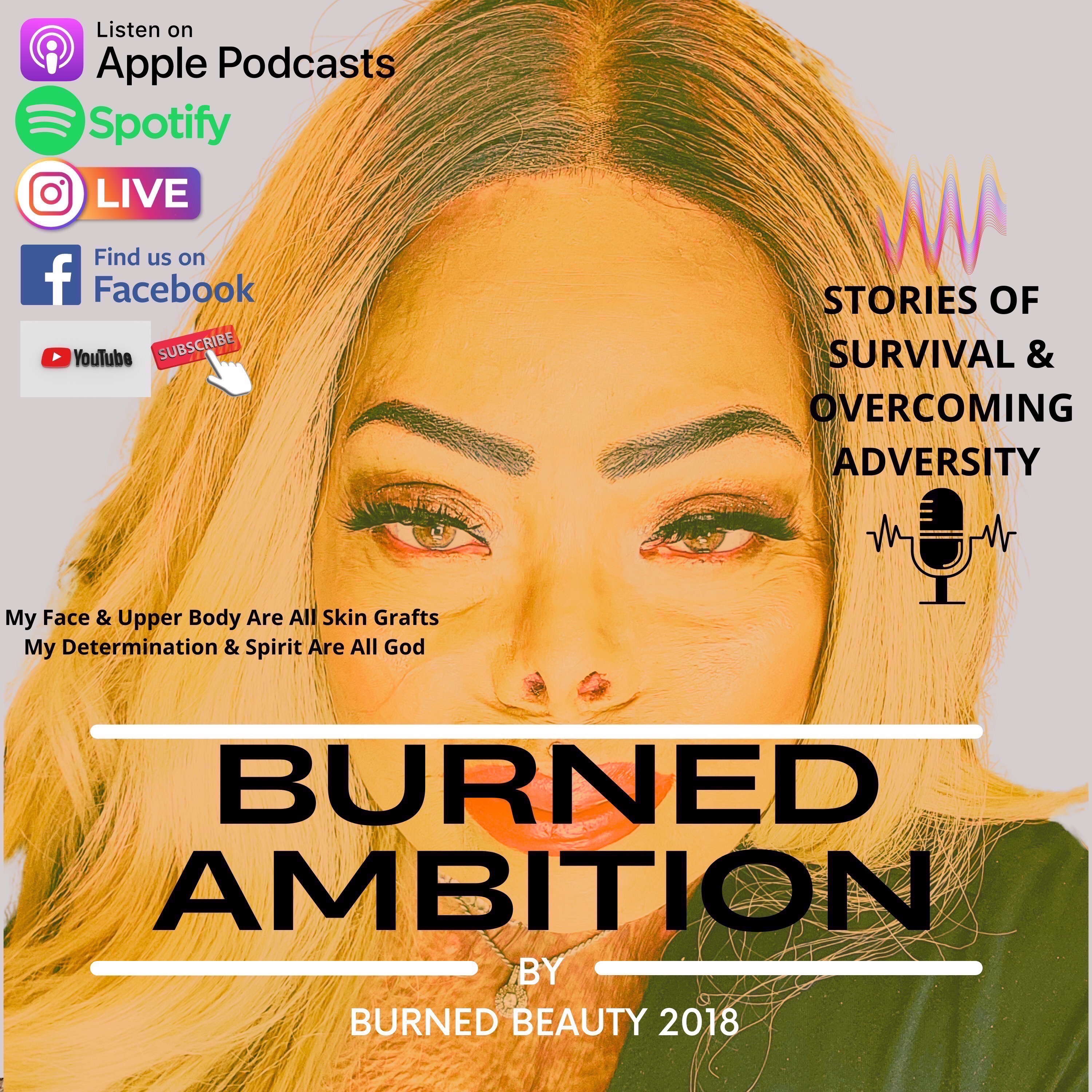 Burned Ambition by Burned Beauty 2018 - A Burn Survivors Podcast 