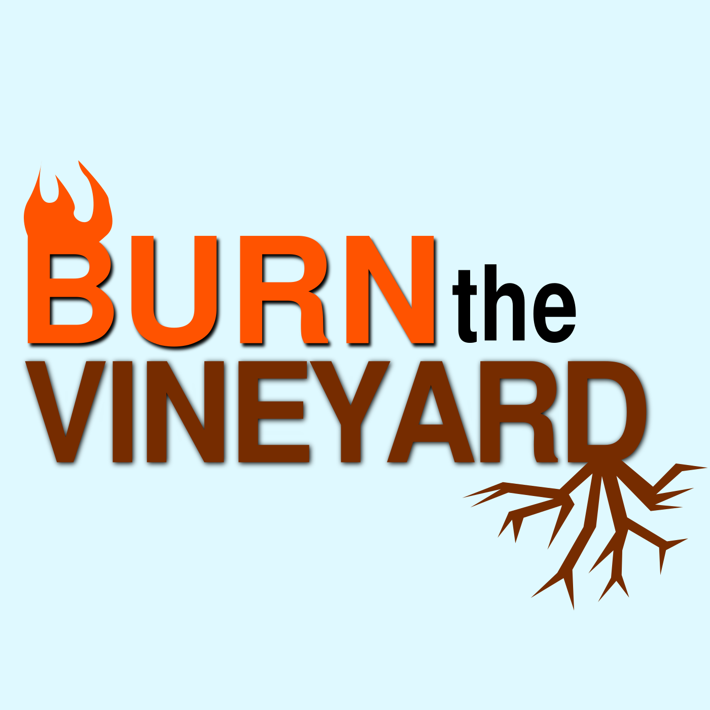 Burn the Vineyard