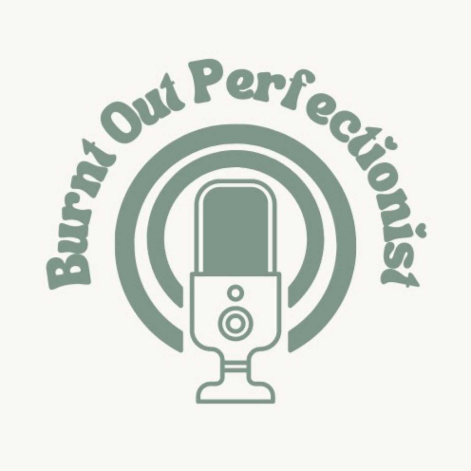 Burnt Out Perfectionist