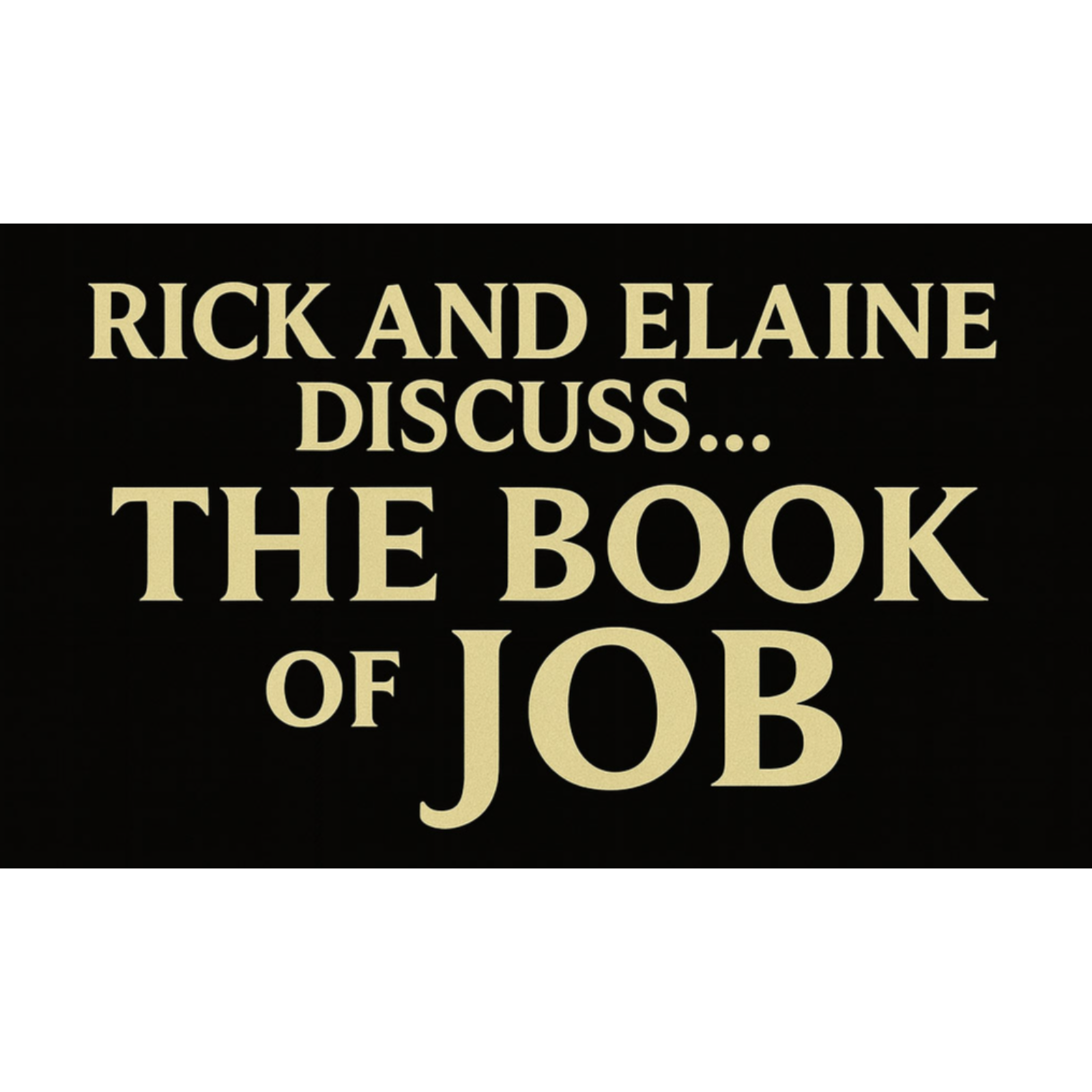 Episode 287- Rick and Elaine Discuss the Book of Job- Episode 2 episode artwork