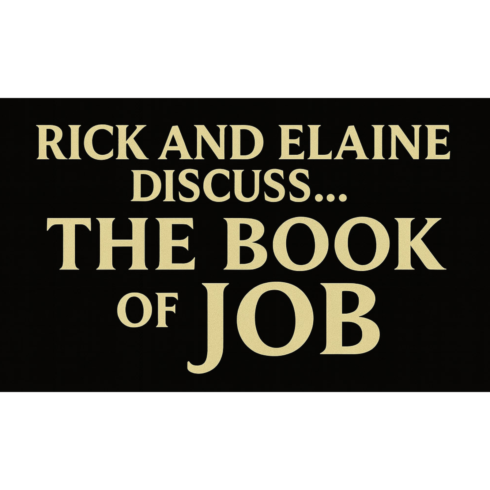 Episode 296- Rick and Elaine Discuss the Book of Job- Episode 9 episode artwork