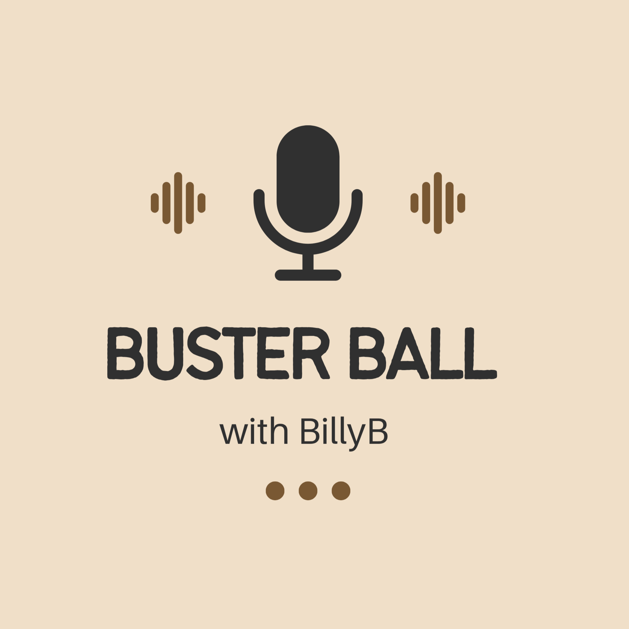 The Buster Ball Podcast