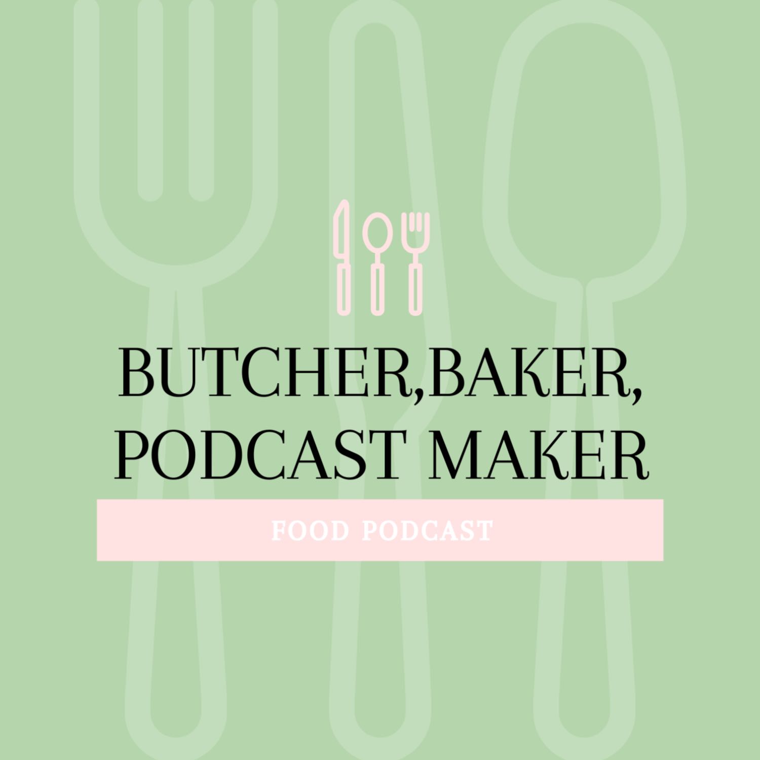 Butcher Baker Podcast Maker