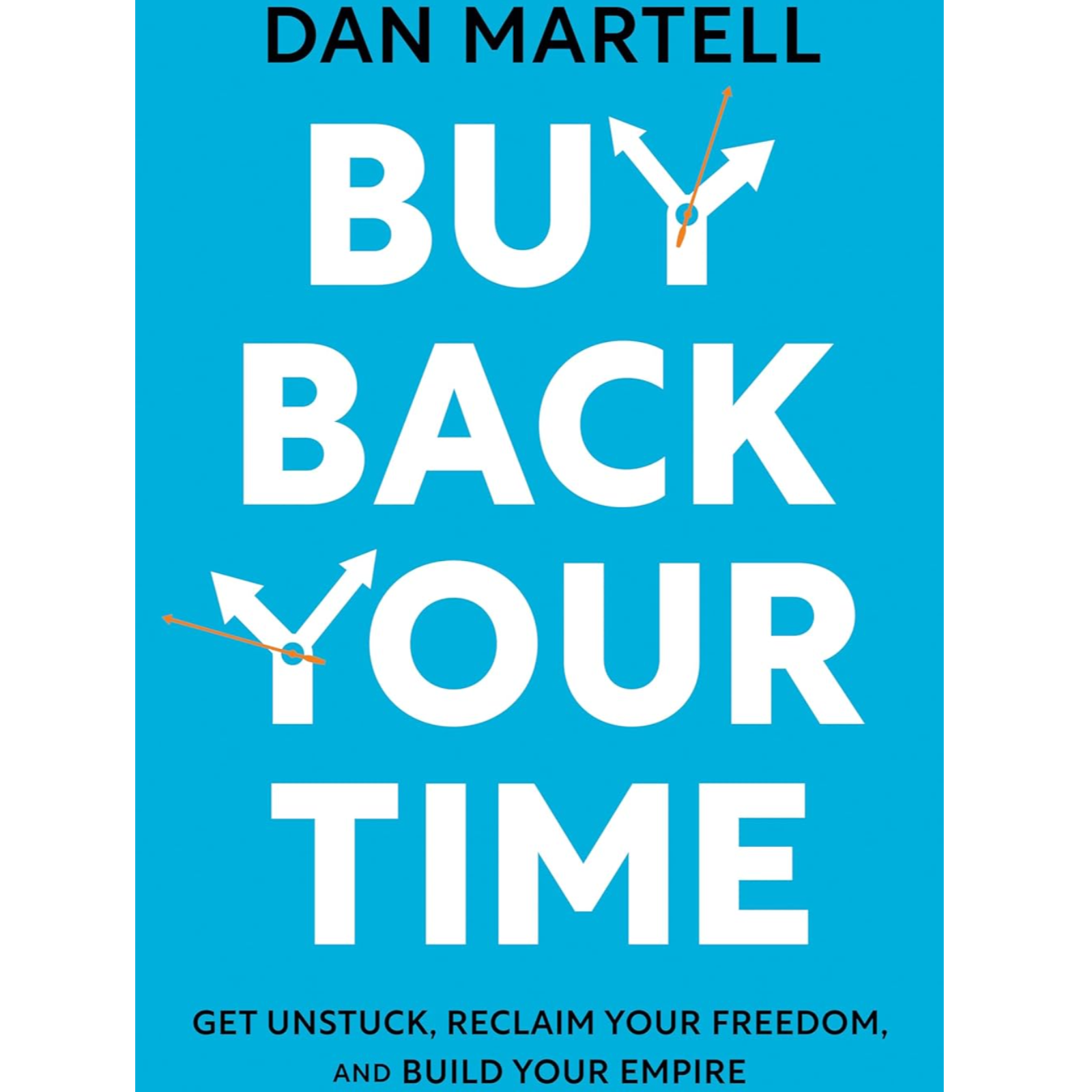 Buy Back Your Time by Dan Martell, Book Summary, Podcast, English