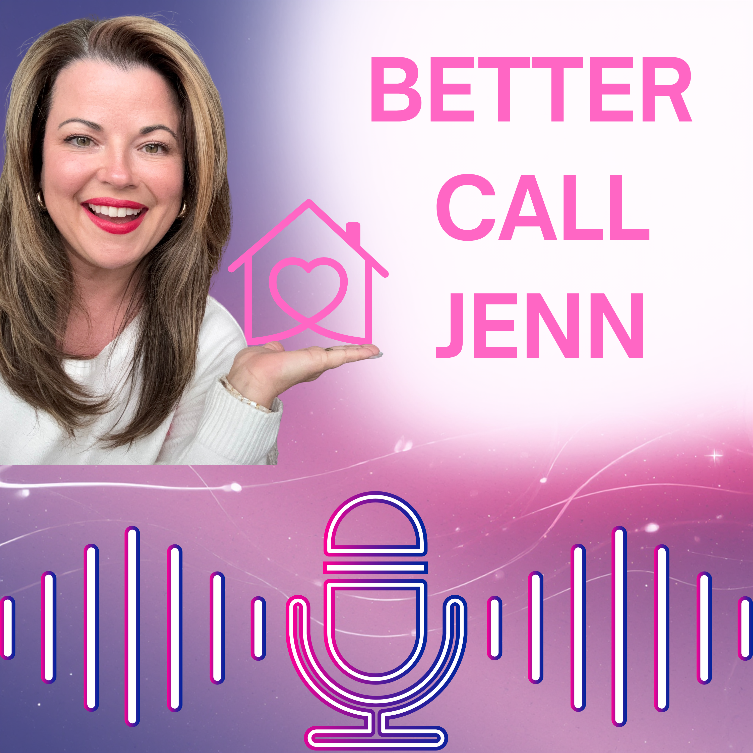 Better Call JENN:  Real Estate Without the Overwhelm cover art