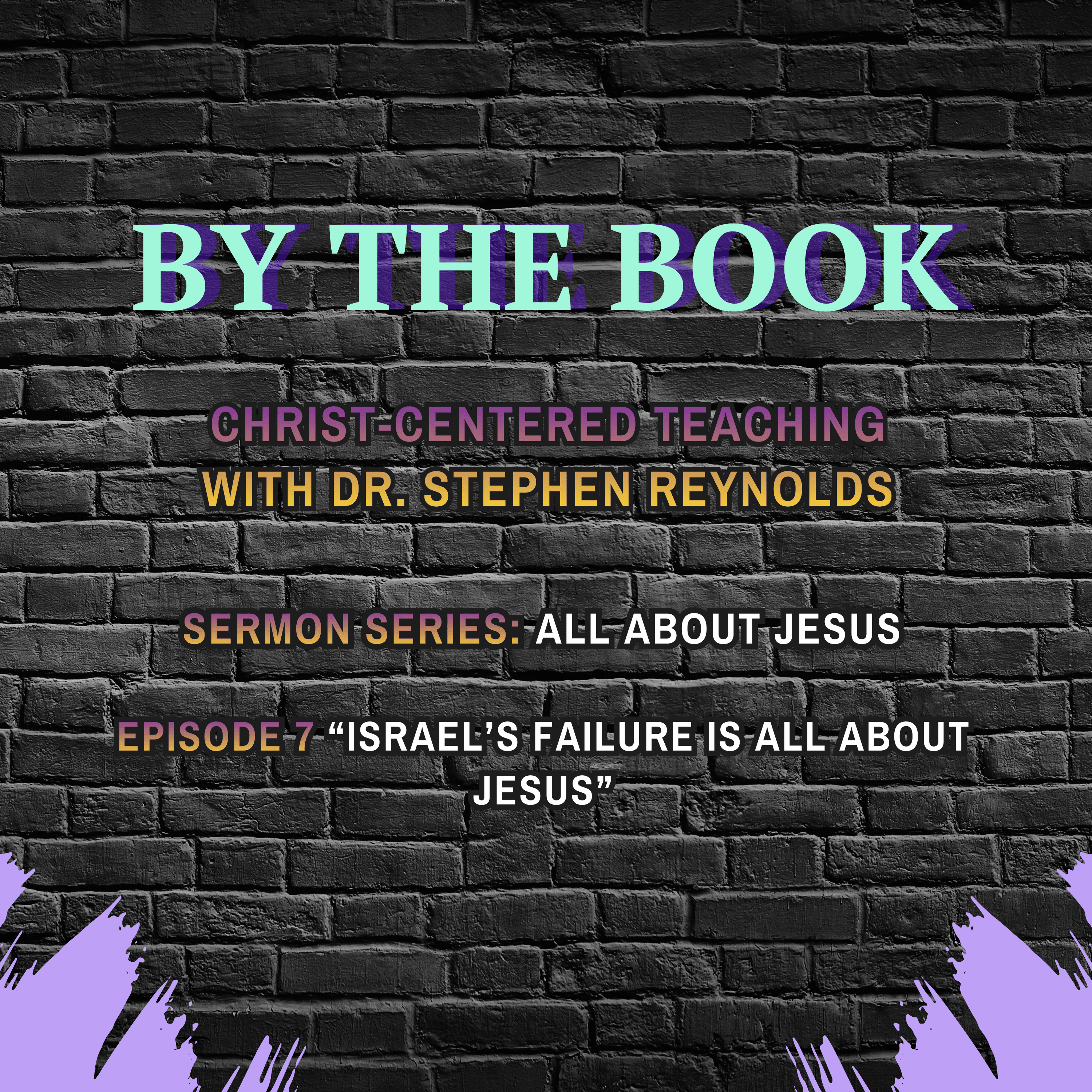 Sermon Series | All About Jesus | 7. Israel's Failure Is All About Jesus episode artwork