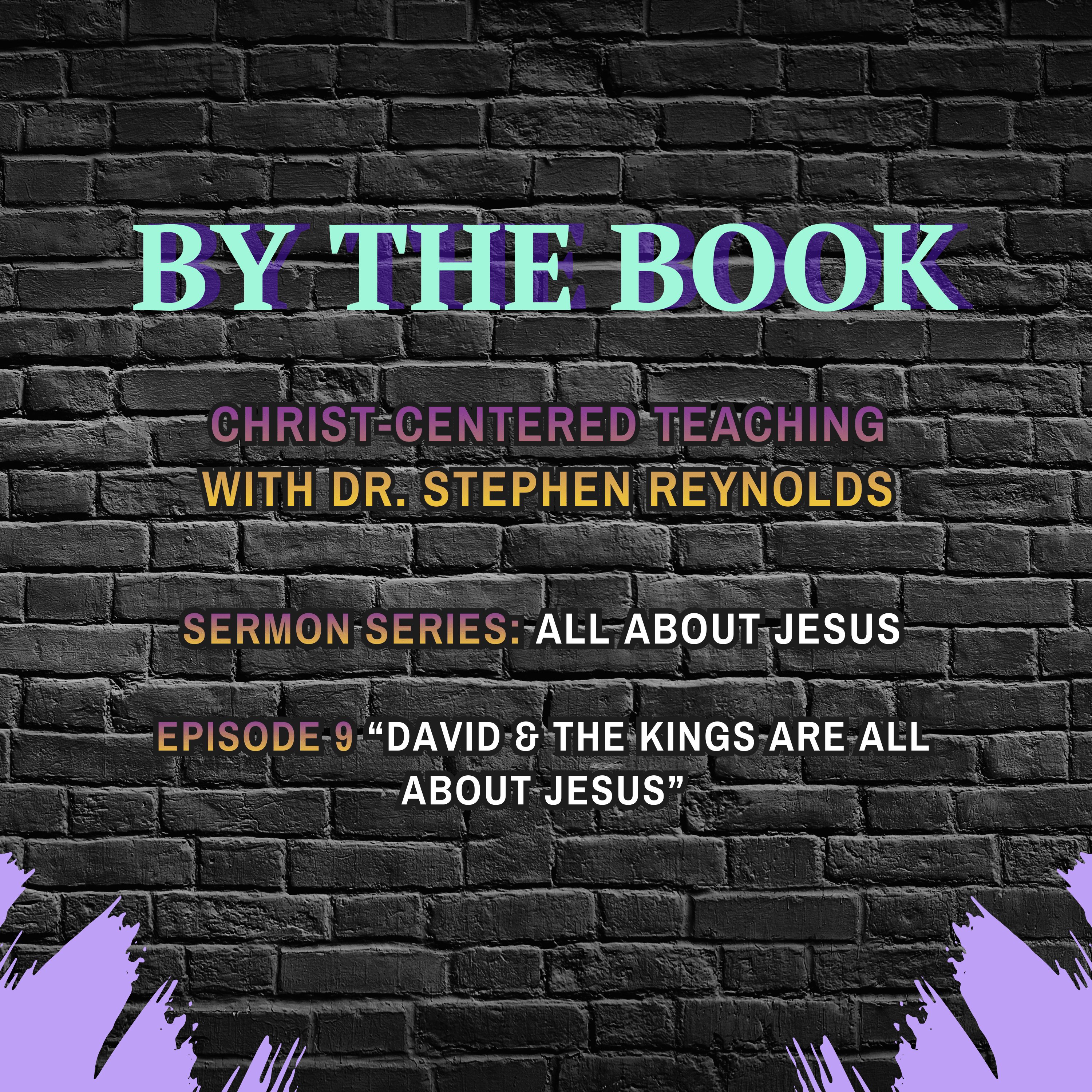 Sermon Series | All About Jesus | 9. David & the Kings are All About Jesus episode artwork