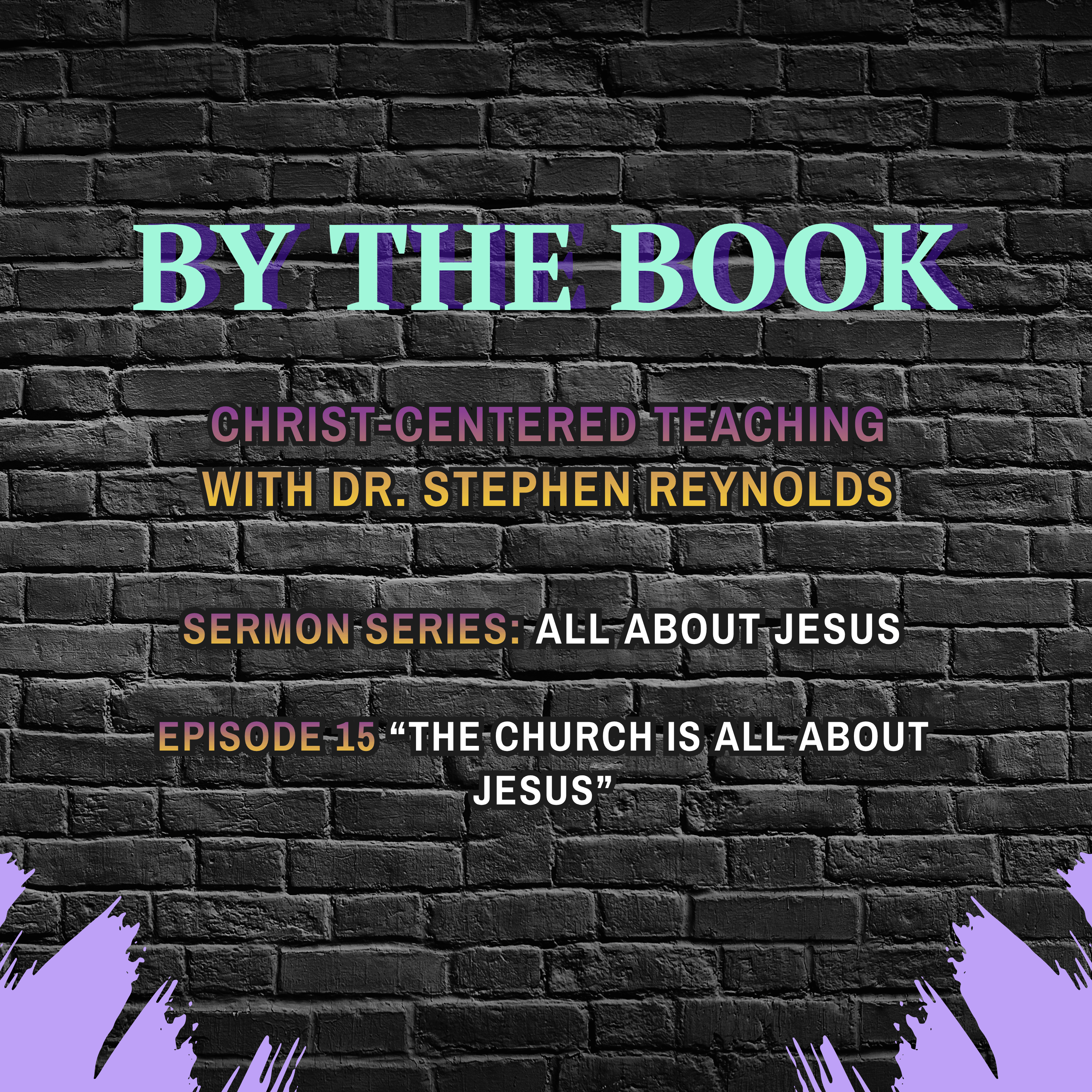 Sermon Series | All About Jesus | 15. The Church Is All About Jesus episode artwork
