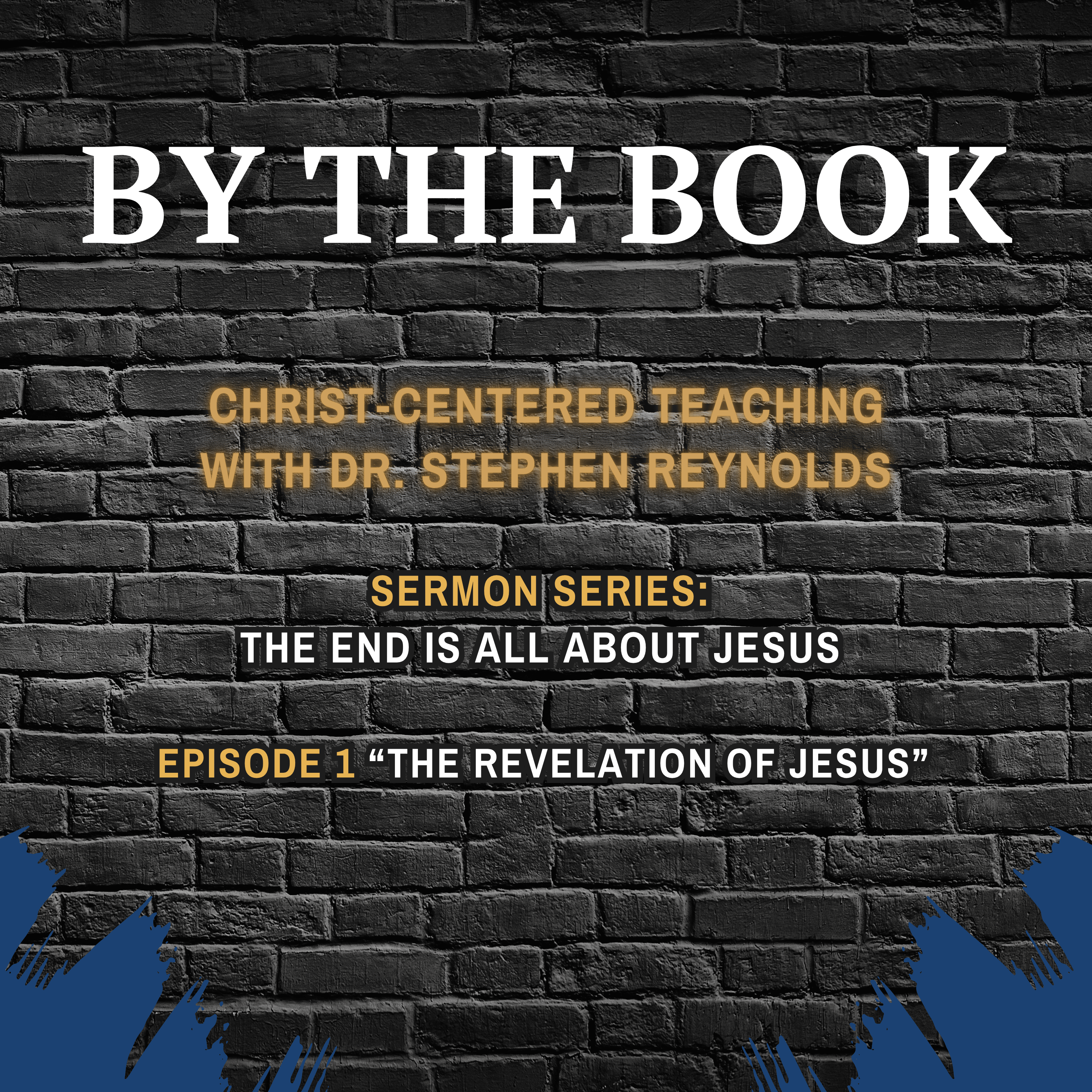 Sermon Series | The End Is All About Jesus | 1. The Revelation of Jesus episode artwork