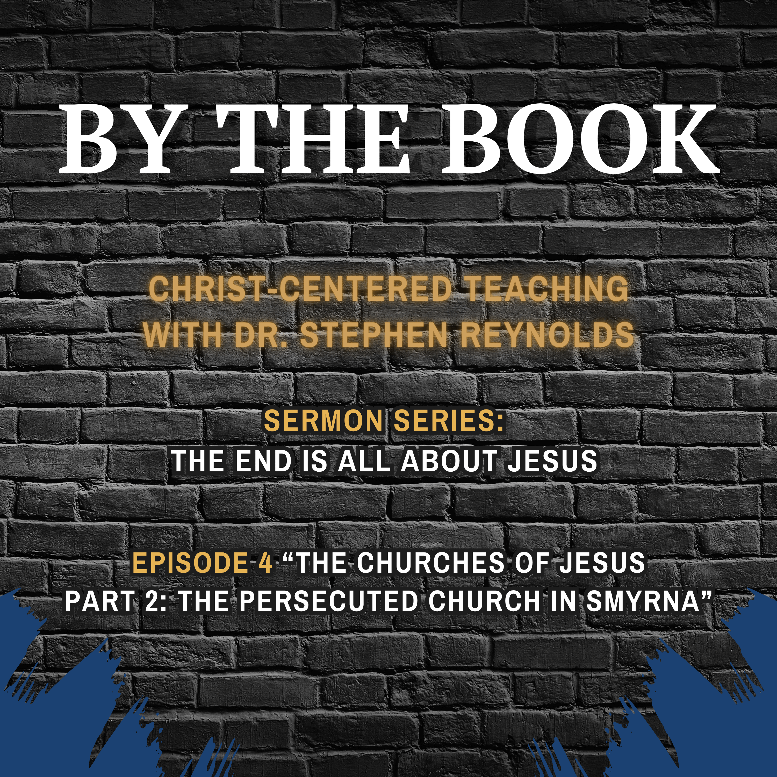 Sermon Series | The End Is All About Jesus | 4. The Churches of Jesus Part 2: The Persecuted Church in Smyrna episode artwork