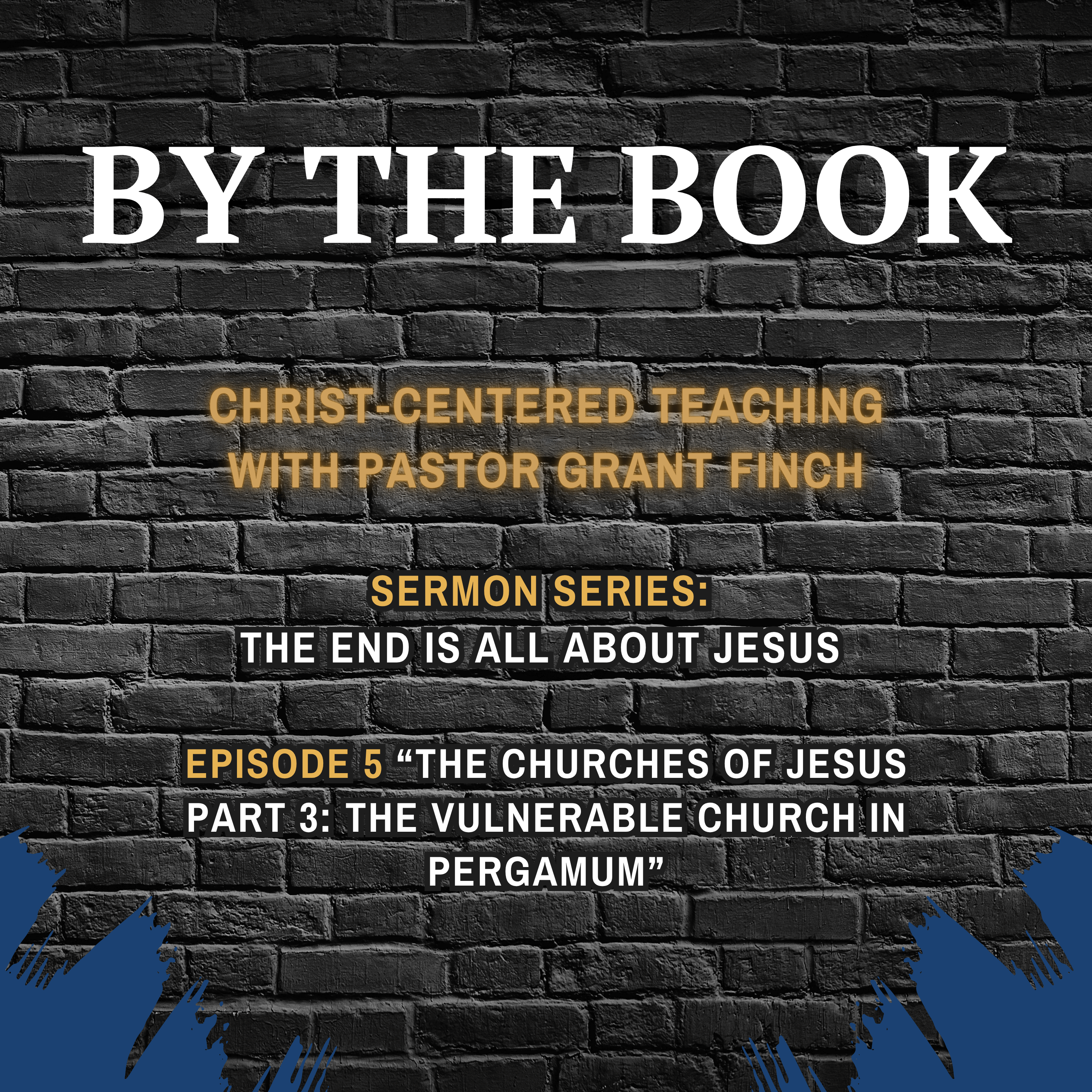 Sermon Series | The End Is All About Jesus | 5. The Churches of Jesus Part 3: The Vulnerable Church in Pergamum episode artwork