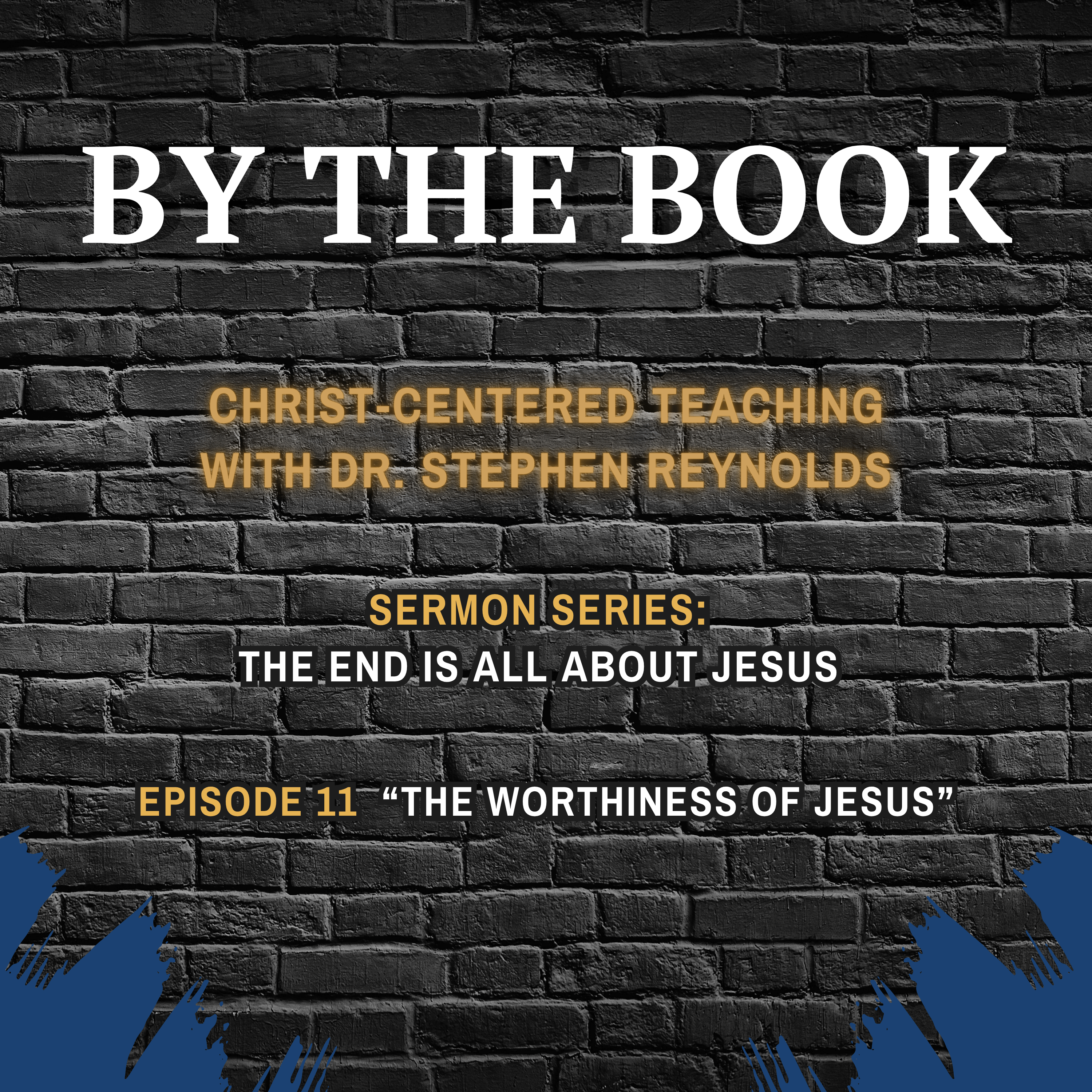 Sermon Series | The End Is All About Jesus | 11. The Worthiness of Jesus episode artwork