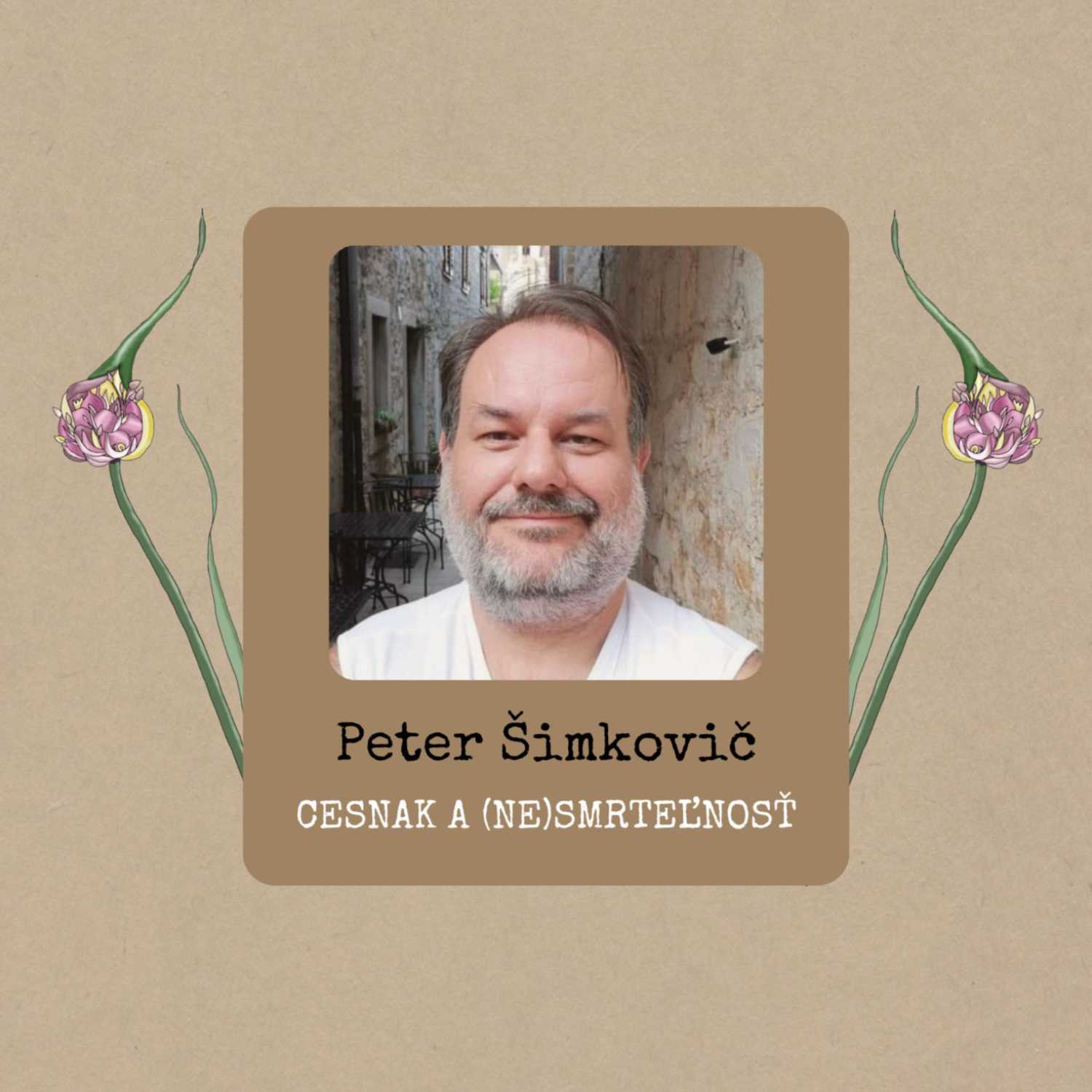 Peter Šimkovič: Cesnak a (ne)smrteľnosť